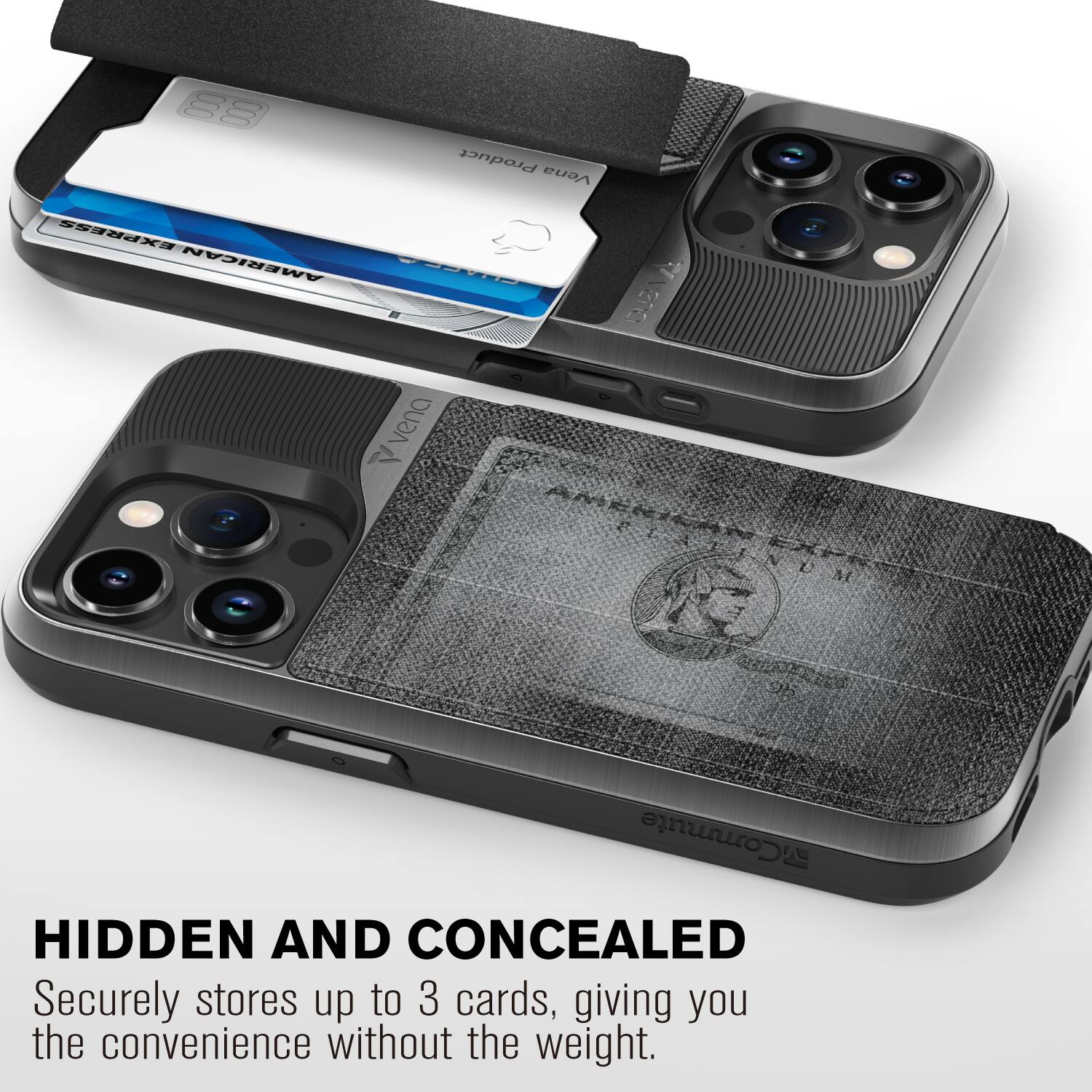 88 Product Vena EXPRESS i AMERICAN - 2 vena noo_ncibe NUM Commute

HIDDEN AND CONCEALED
Securely stores up to 3 cards, giving you the convenience without the weight.