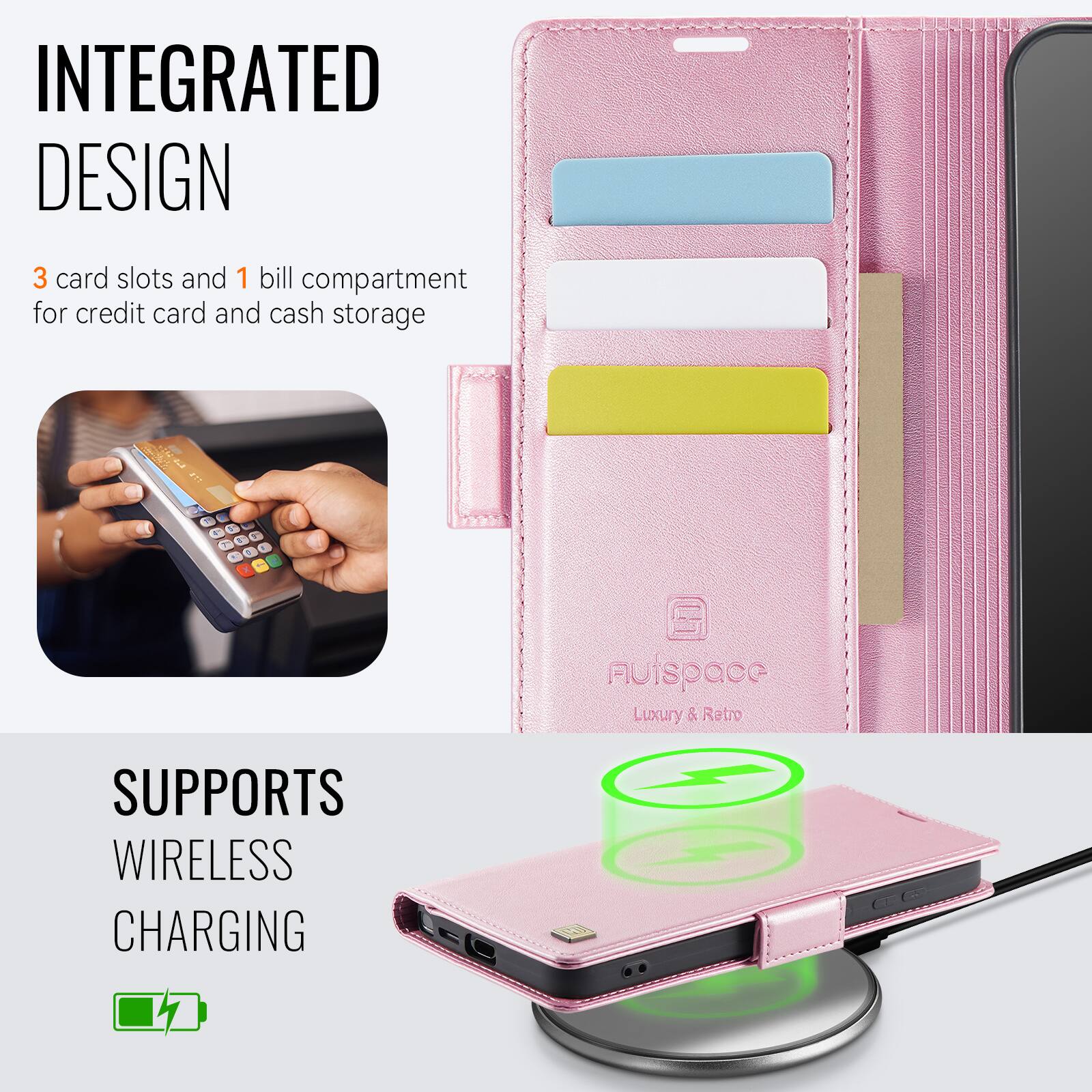 INTEGRATED DESIGN  
3 card slots and 1 bill compartment for credit card and cash storage  

SUPPORTS WIRELESS CHARGING  

Auispace Luxury & Retro