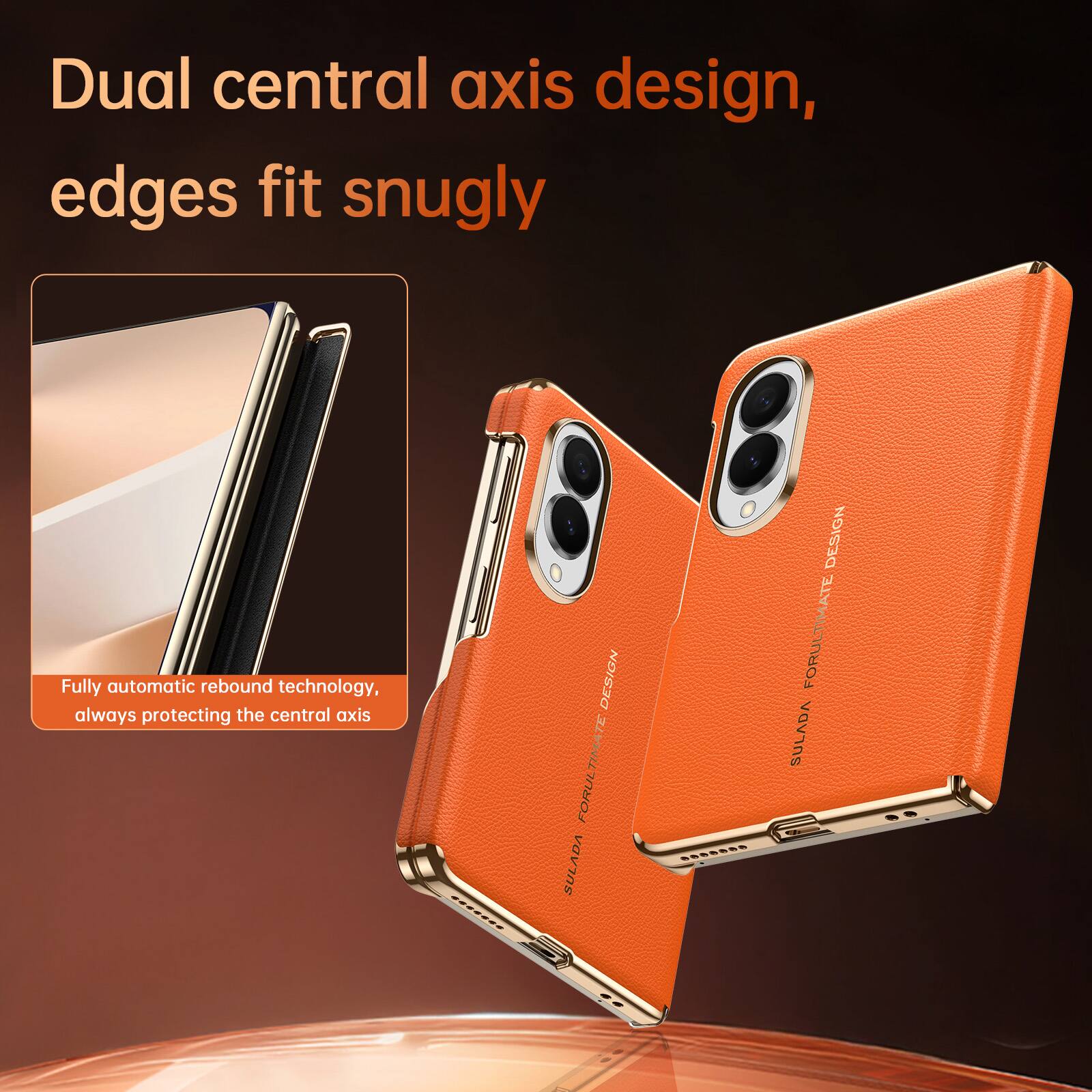 Dual central axis design, edges fit snugly

Fully automatic rebound technology, always protecting the central axis

DESIGN FOR ULTIMATE SULADA