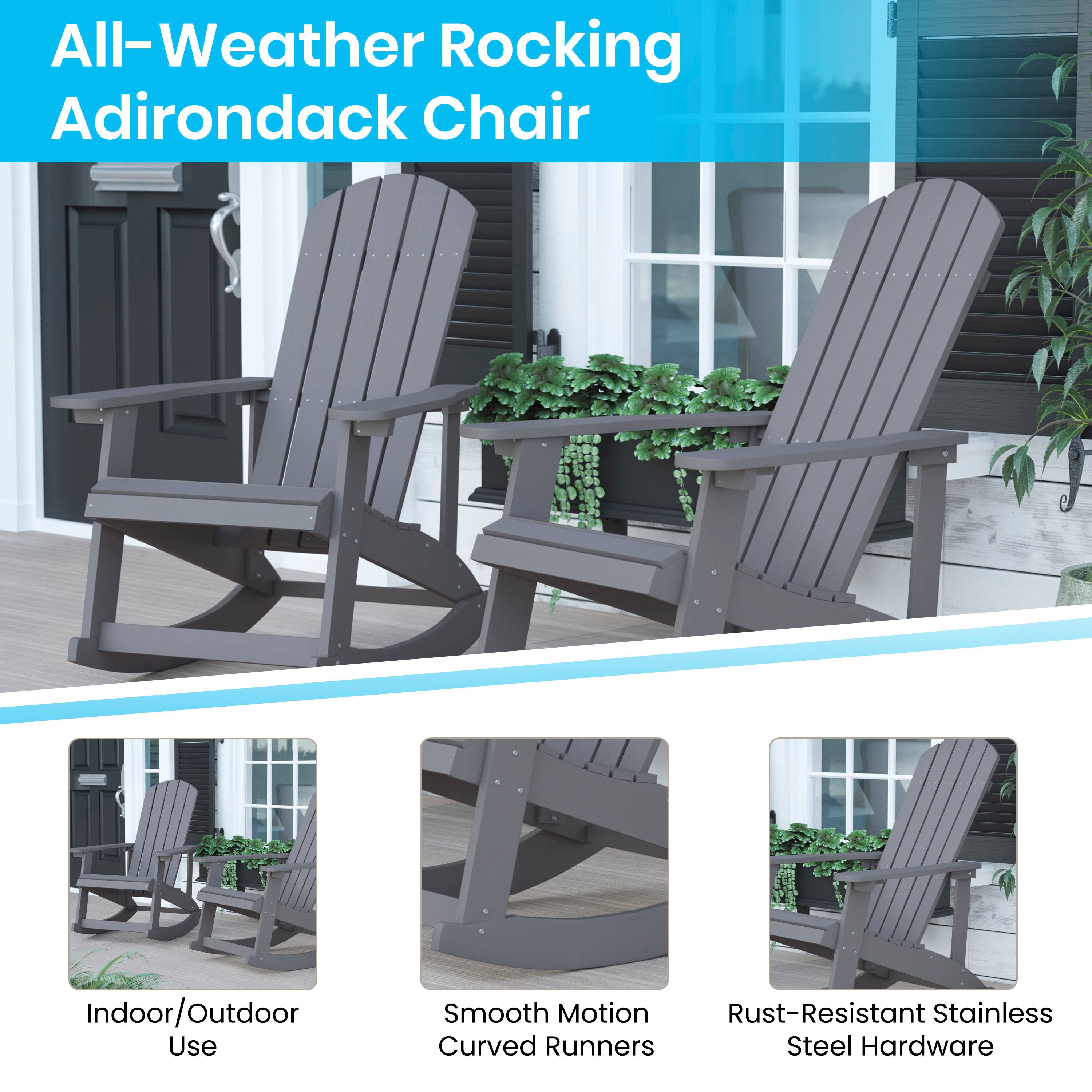 All-Weather Rocking Adirondack Chair

Indoor/Outdoor Use

Smooth Motion Curved Runners

Rust-Resistant Stainless Steel Hardware