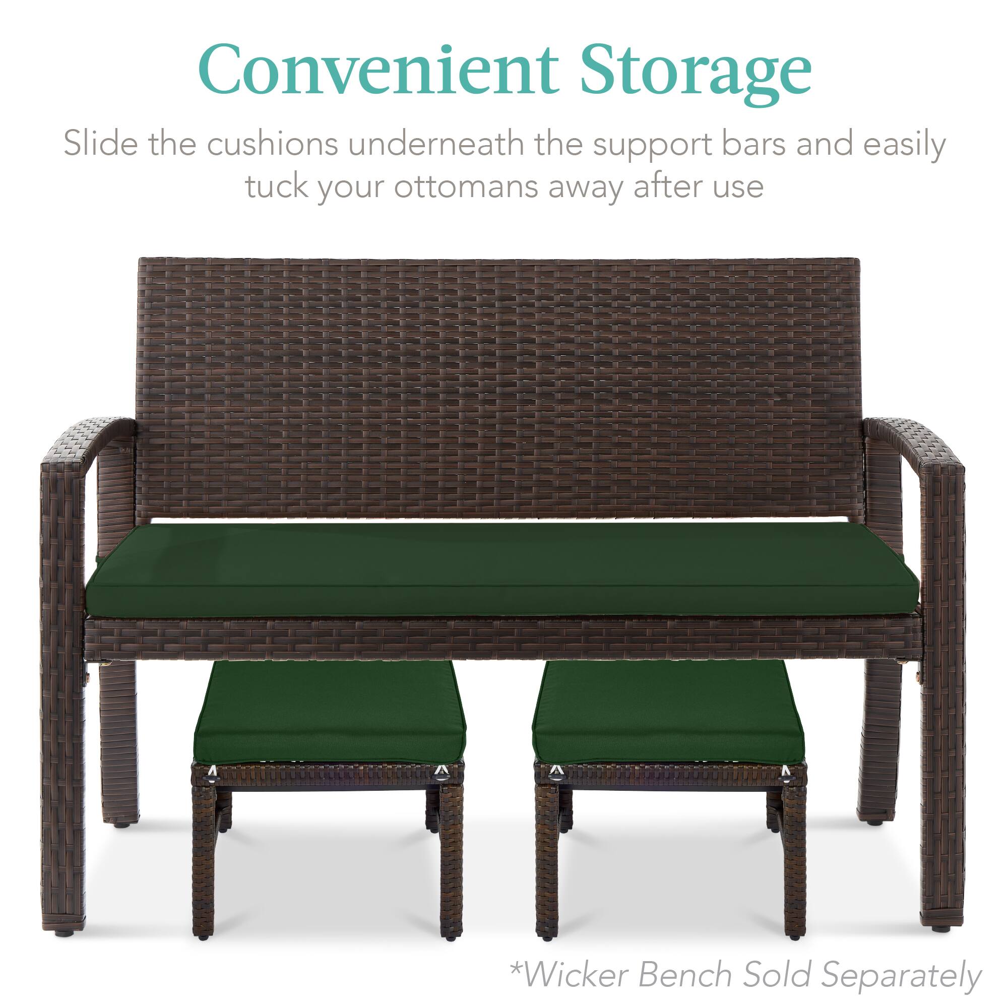 Convenient Storage

Slide the cushions underneath the support bars and easily tuck your ottomans away after use

*Wicker Bench Sold Separately