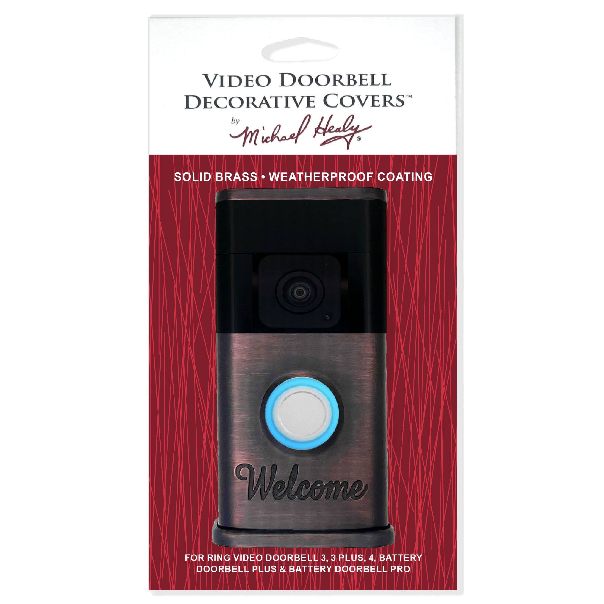 VIDEO DOORBELL DECORATIVE COVERS by Michael Hely SOLID BRASS WEATHERPROOF COATING

Welcome FOR RING VIDEO DOORBELL 3, 3 PLUS, 4, BATTERY DOORBELL PLUS & BATTERY DOORBELL PRO
