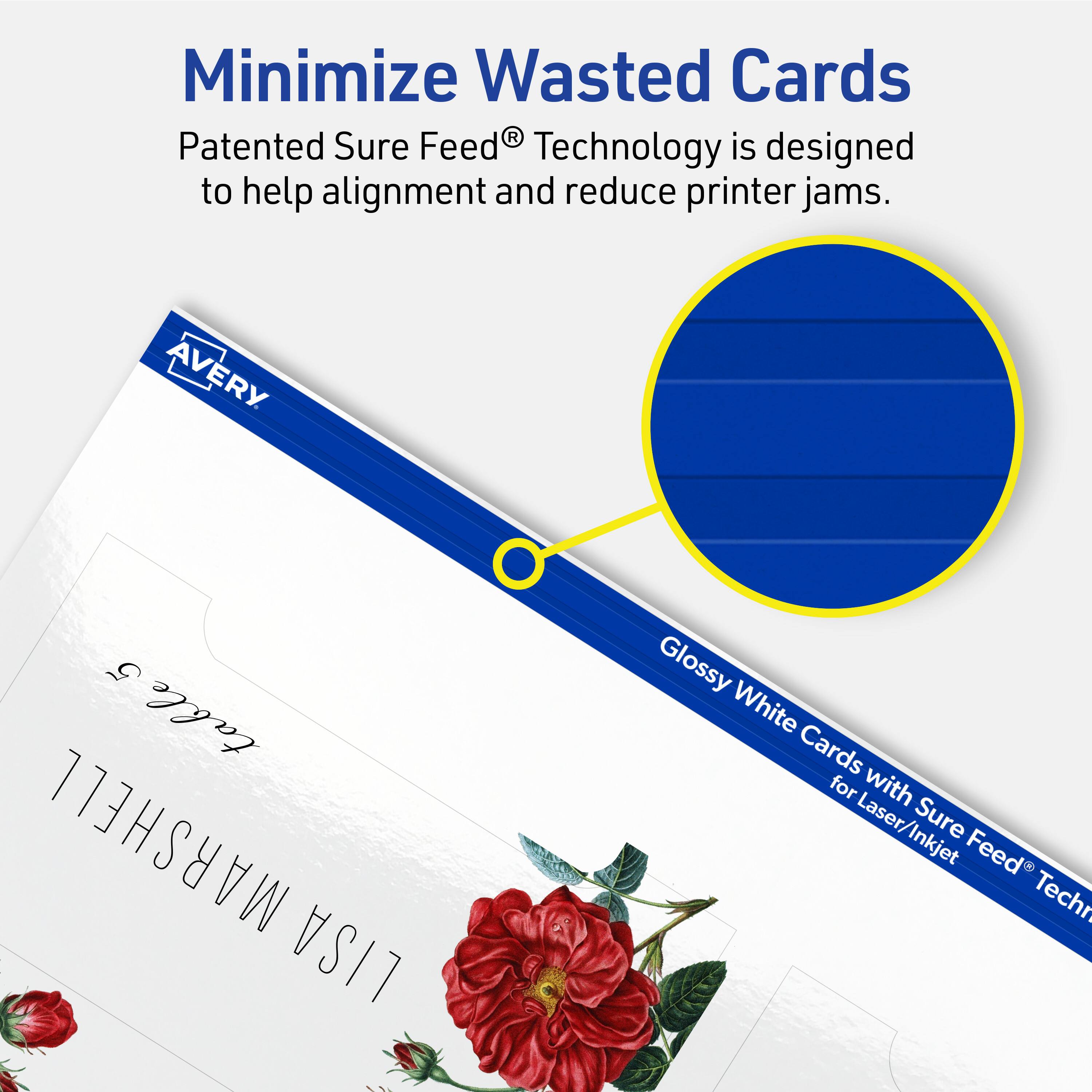 Minimize Wasted Cards

Patented Sure Feed® Technology is designed to help alignment and reduce printer jams.

Avery 5 table MARSHELL LISA Glossy White Cards for Laser/Inkjet Sure Feed® Technology