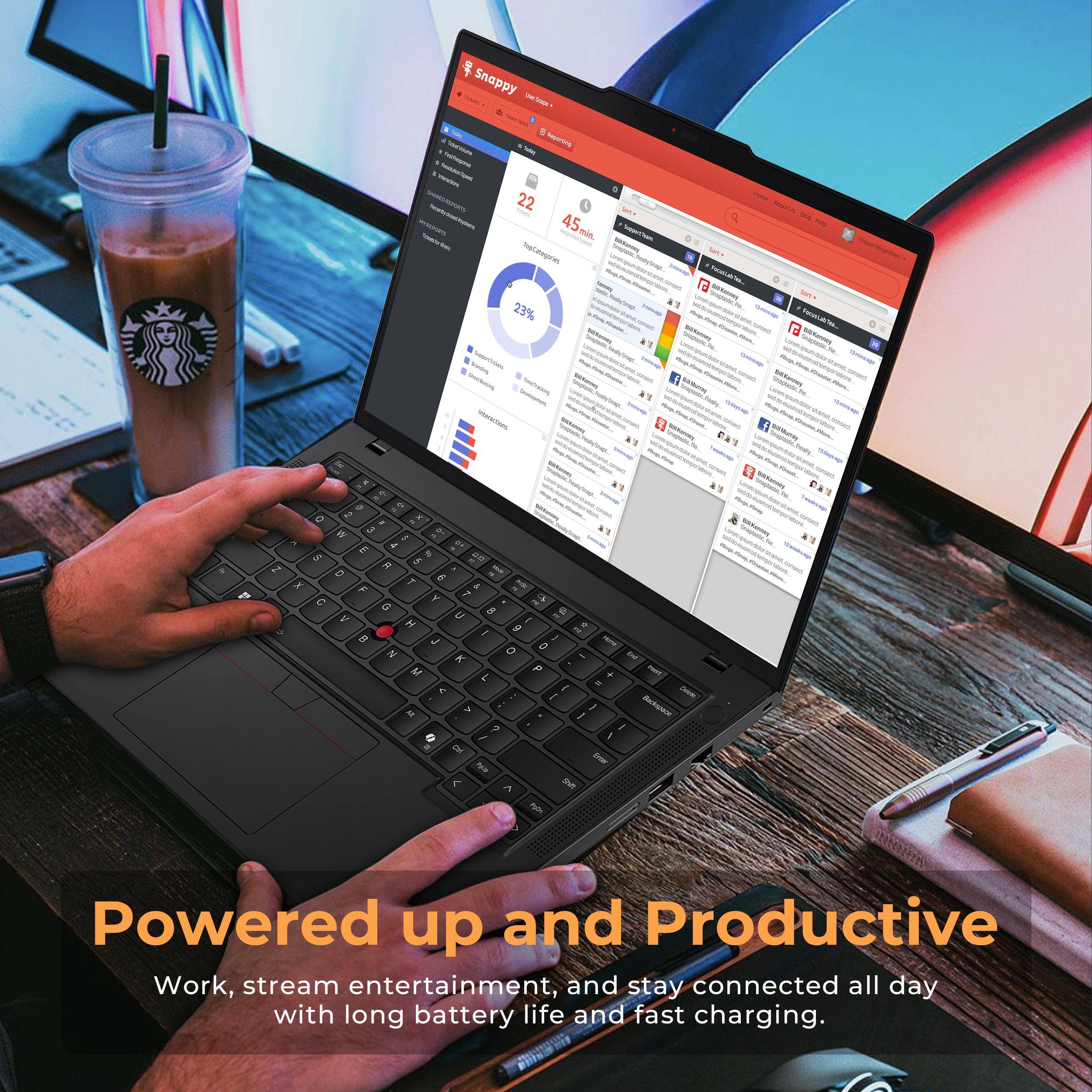 Powered up and Productive  
Work, stream entertainment, and stay connected all day with long battery life and fast charging.