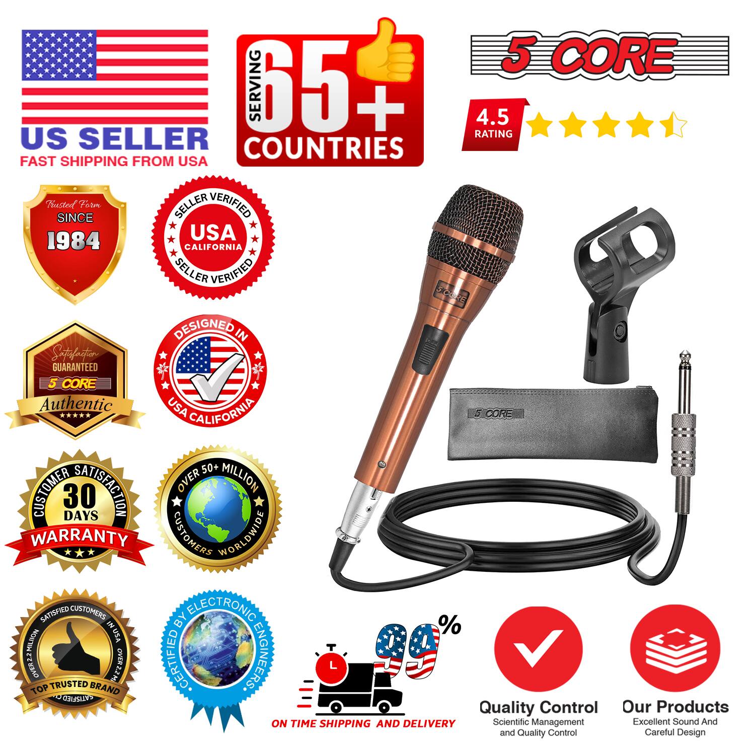 **US Seller**  
Fast Shipping from USA

**65+ Countries Served**

**5 Core**  
4.5 Rating

**Trusted Since 1984**

**Seller Verified**  
USA California

**Designed in USA California**

**5 Core Authentic**

**30 Days Warranty**

**Over 50+ Million Customers Worldwide**

**Customer Satisfaction**

**Certified by Electronic Engineers**

**Top Trusted Brand**

**On Time Shipping and Delivery**

**Quality Control**  
Scientific Management and Quality Control

**Our Products**  
Excellent Sound and Careful Design