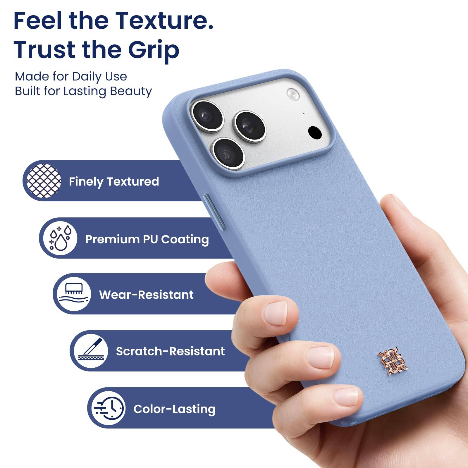 Feel the Texture. Trust the Grip  
Made for Daily Use  
Built for Lasting Beauty  

- Finely Textured  
- Premium PU Coating  
- Wear-Resistant  
- Scratch-Resistant  
- Color-Lasting