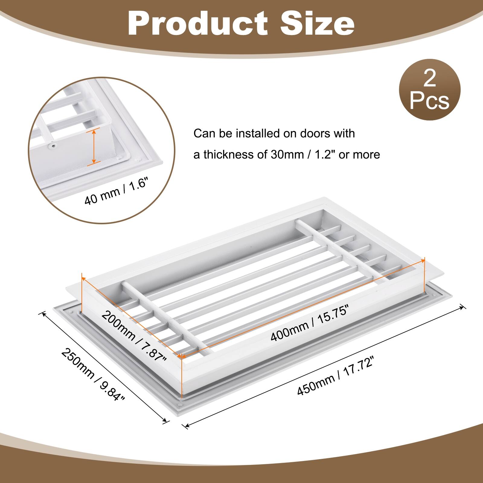 Product Size

2 Pcs

Can be installed on doors with a thickness of 30mm / 1.2" or more

- 40 mm / 1.6"
- 200mm / 7.87"
- 250mm / 9.84"
- 400mm / 15.75"
- 450mm / 17.72"