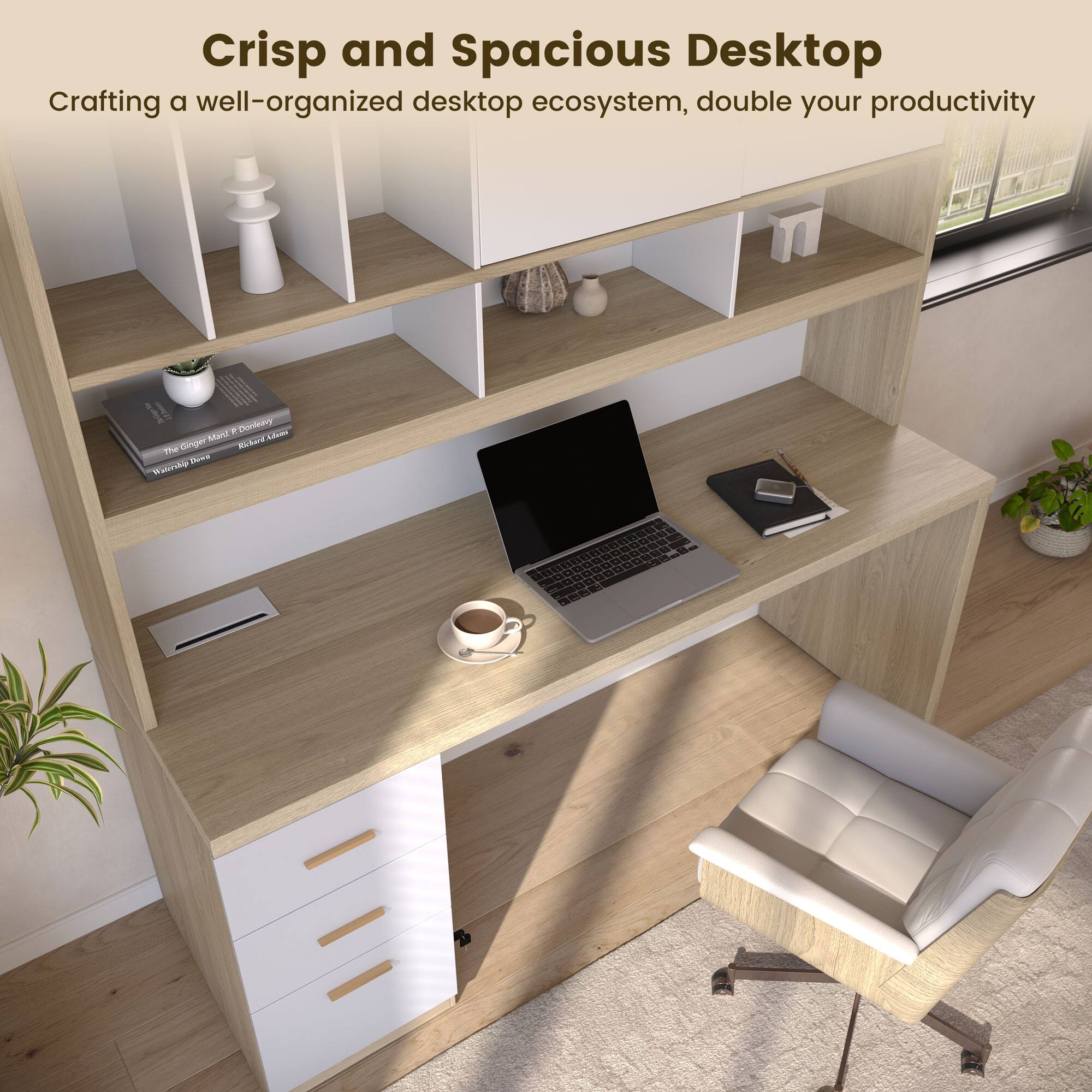 Crisp and Spacious Desktop  
Crafting a well-organized desktop ecosystem, double your productivity