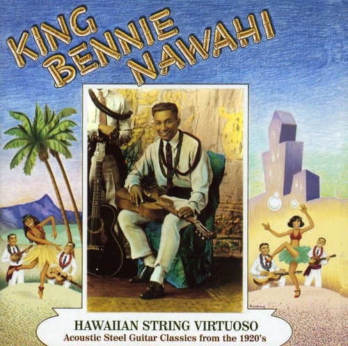 King Bennie Nawahi - Hawaiian String Virtuoso: Steel Guitar Recordings of the 1920's  - COMPACT DISCS