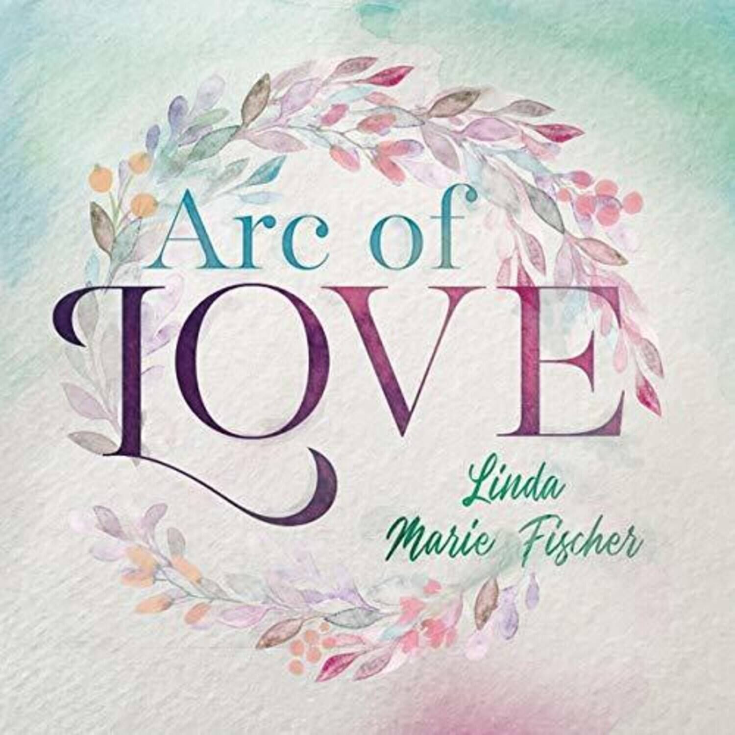 Linda Marie Fischer - Arc Of Love   - COMPACT DISCS [CD] price history on PriceWatchPro