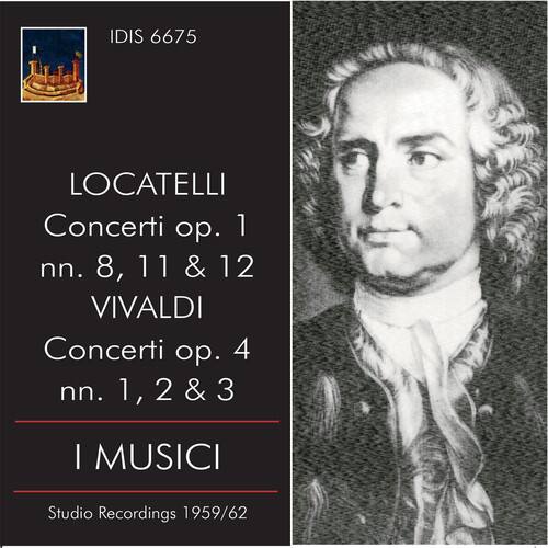 IDIS 6675

LOCATELLI  
Concerti op. 1  
nn. 8, 11 & 12

VIVALDI  
Concerti op. 4  
nn. 1, 2 & 3

I MUSICI

Studio Recordings 1959/62