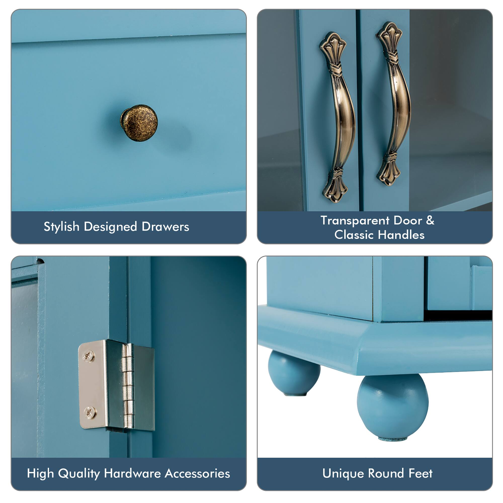 Stylish Designed Drawers, Transparent Door & Classic Handles, High Quality Hardware Accessories, Unique Round Feet