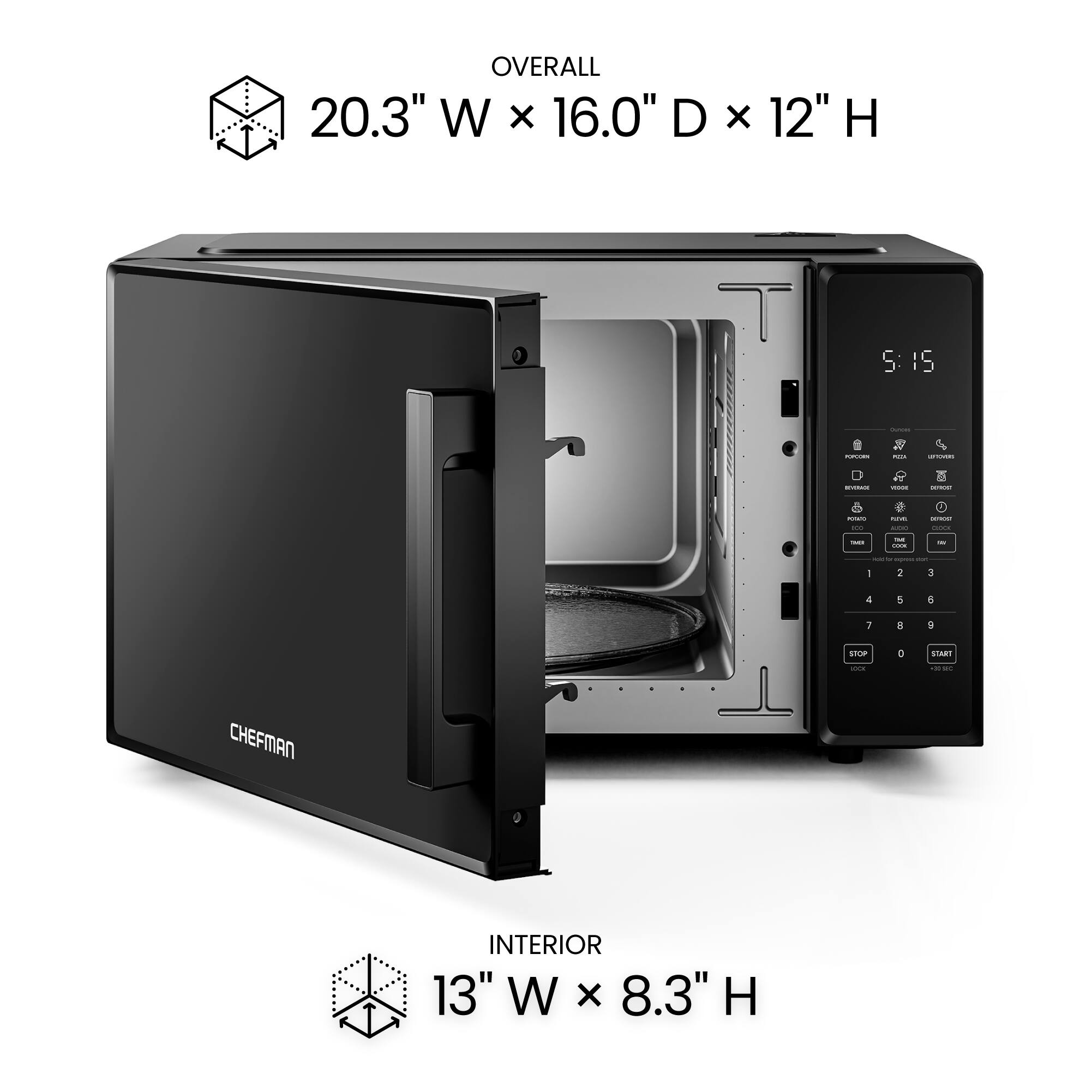 OVERALL  
20.3" W x 16.0" D x 12" H  

INTERIOR  
13" W x 8.3" H