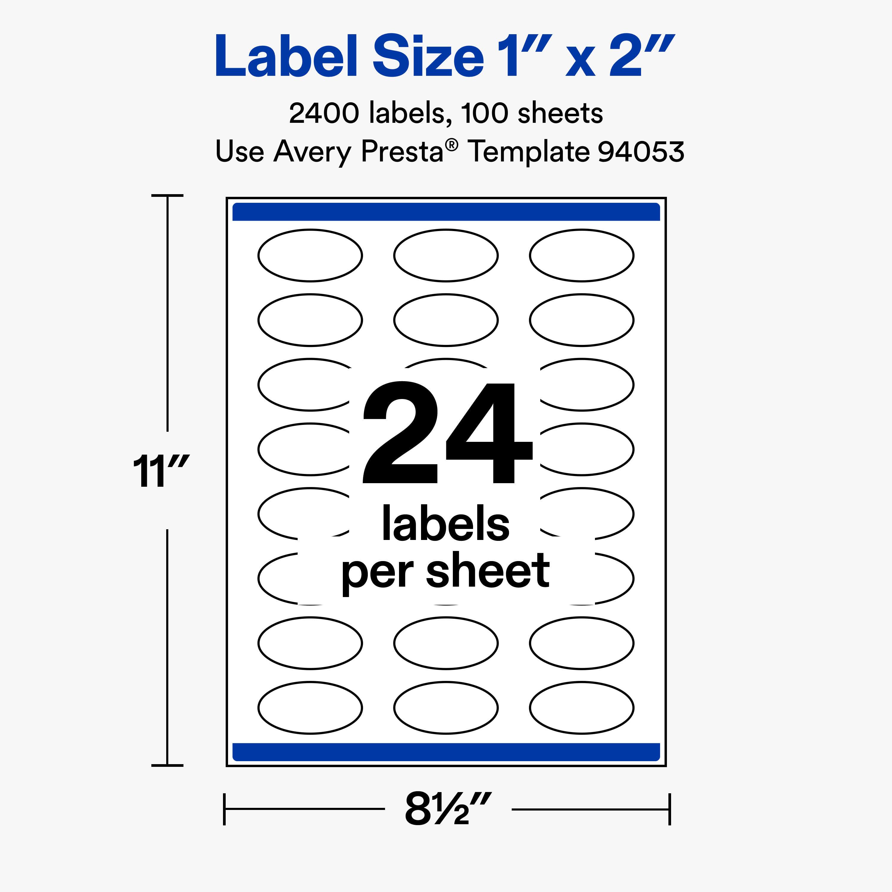 Label Size 1" X 2"  
2400 labels, 100 sheets  
Use Avery Presta® Template 94053  

11"  
24 labels per sheet  
8½"