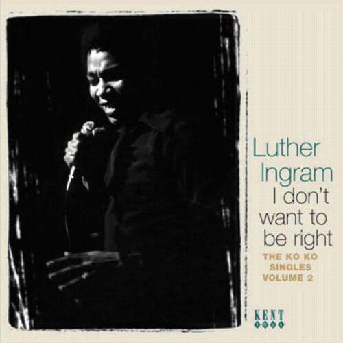 Luther Ingram - I Don't Want To Be Right: The Ko Ko Singles, Vol. 2   - COMPACT DISCS [CD] price history on PriceWatchPro