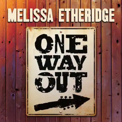 MELISSA ETHERIDGE
ONE WAY OUT