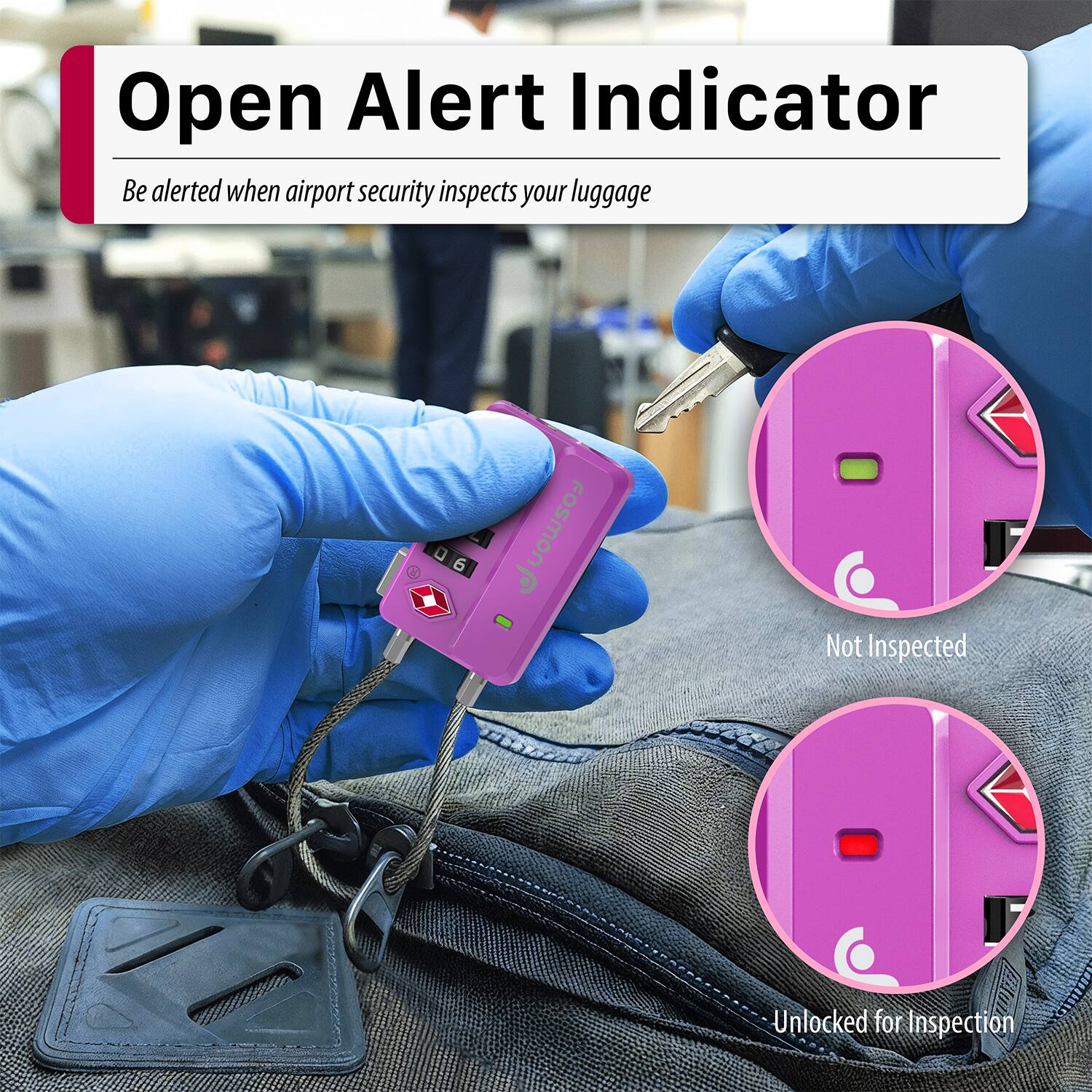 Open Alert Indicator  
Be alerted when airport security inspects your luggage  

Not Inspected  
Unlocked for Inspection