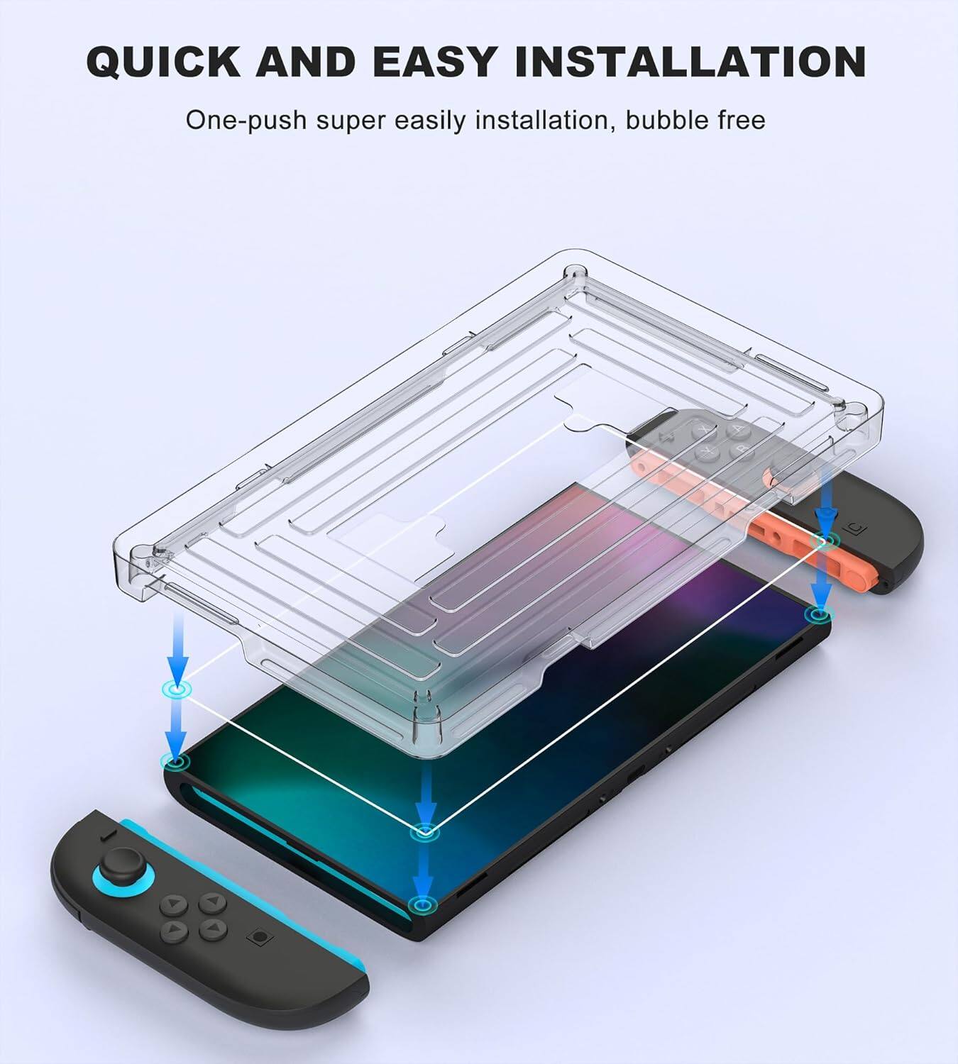 QUICK AND EASY INSTALLATION  
One-push super easily installation, bubble free