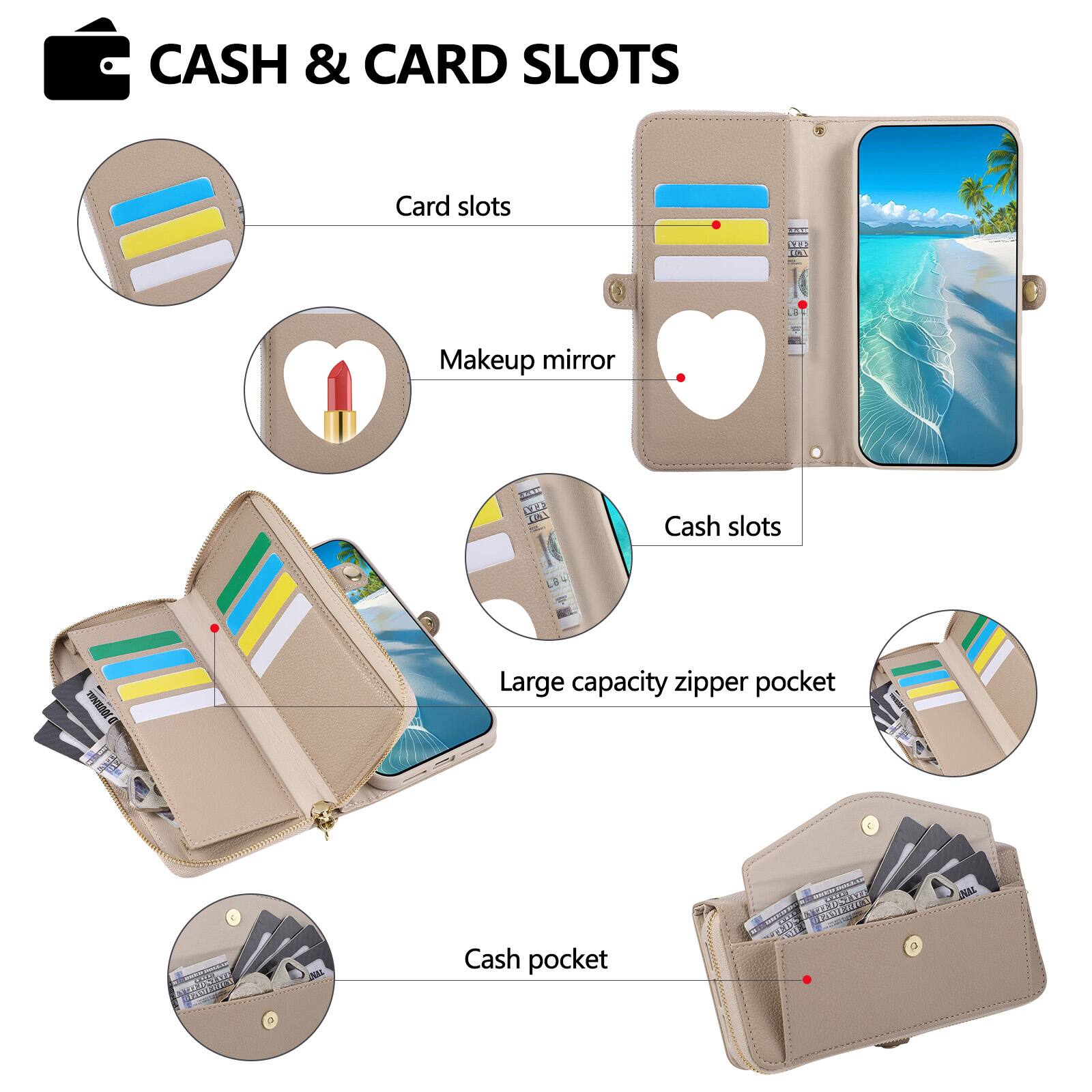 CASH & CARD SLOTS

- Card slots
- Makeup mirror
- Cash slots
- Large capacity zipper pocket
- Cash pocket