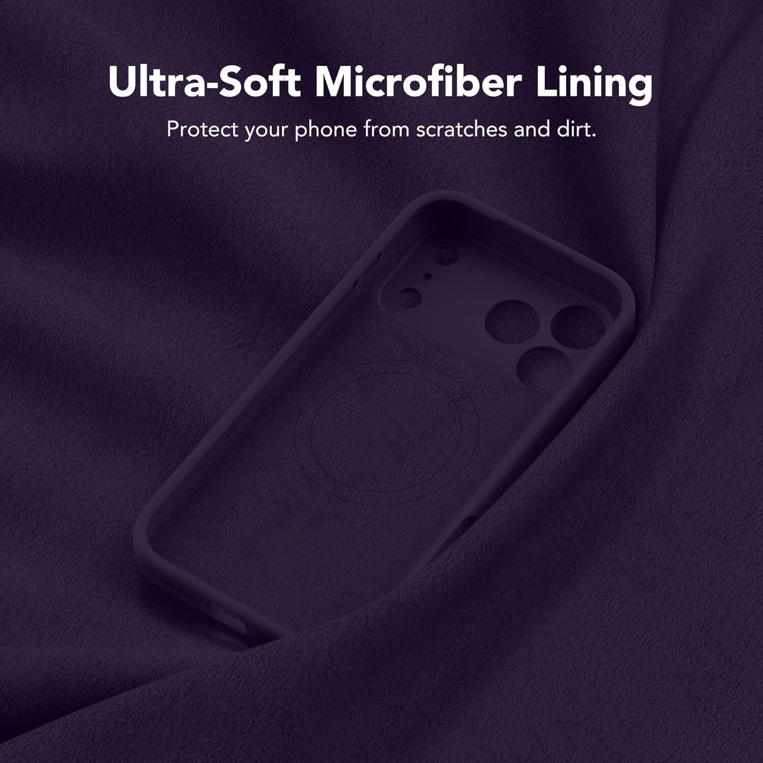 Ultra-Soft Microfiber Lining  
Protect your phone from scratches and dirt.