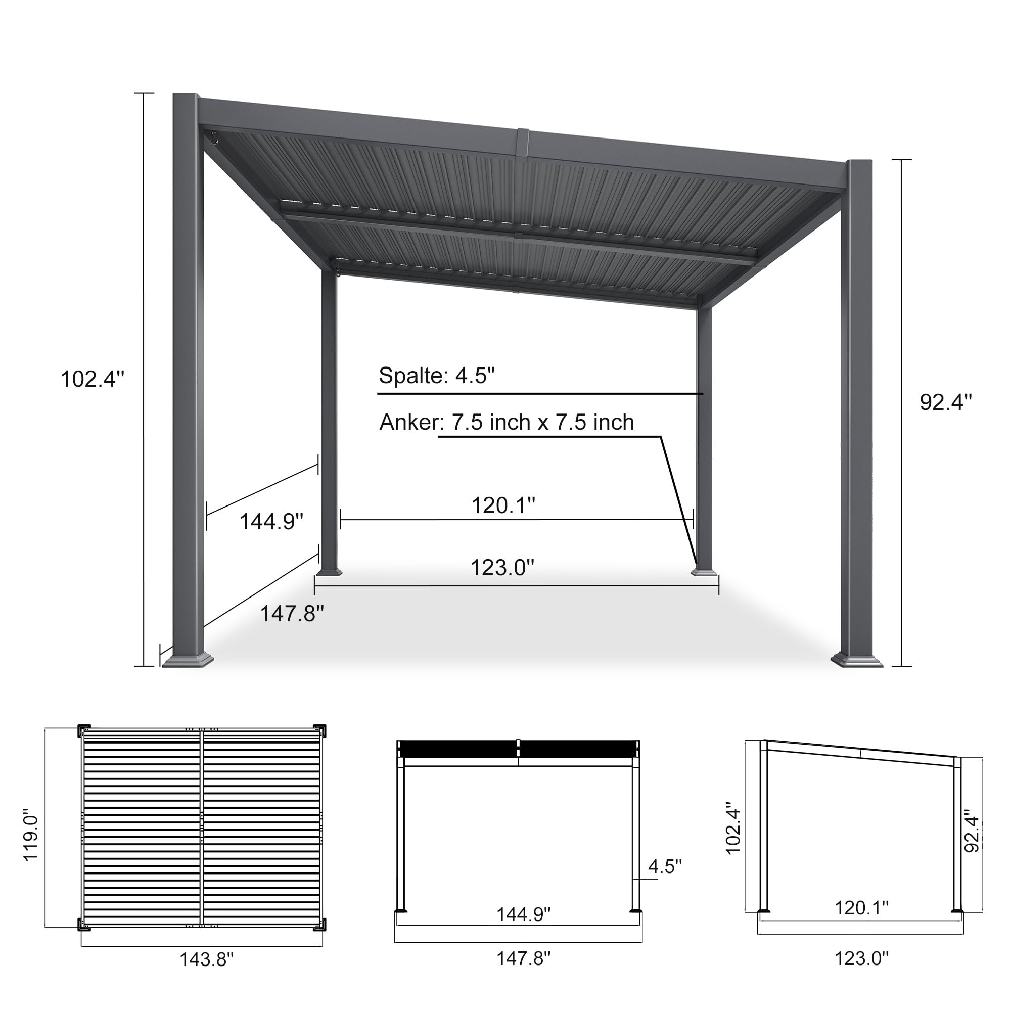 102.4"  
Spalte: 4.5"  
Anker: 7.5 inch x 7.5 inch  
92.4"  
144.9"  
120.1"  
123.0"  
147.8"  
119.0"  
4.5"  
102.4"  
92.4"  
144.9"  
120.1"  
143.8"  
147.8"  
123.0"