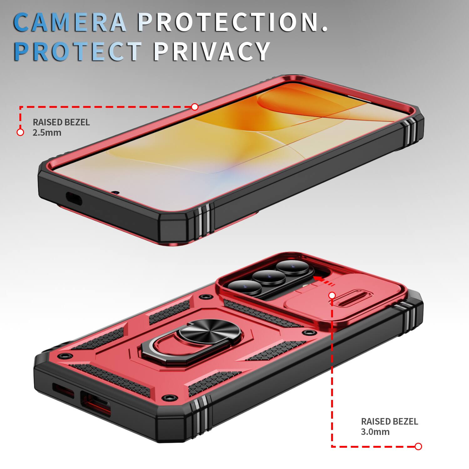 CAMERA PROTECTION.  
PROTECT PRIVACY  
RAISED BEZEL 2.5mm  
RAISED BEZEL 3.0mm