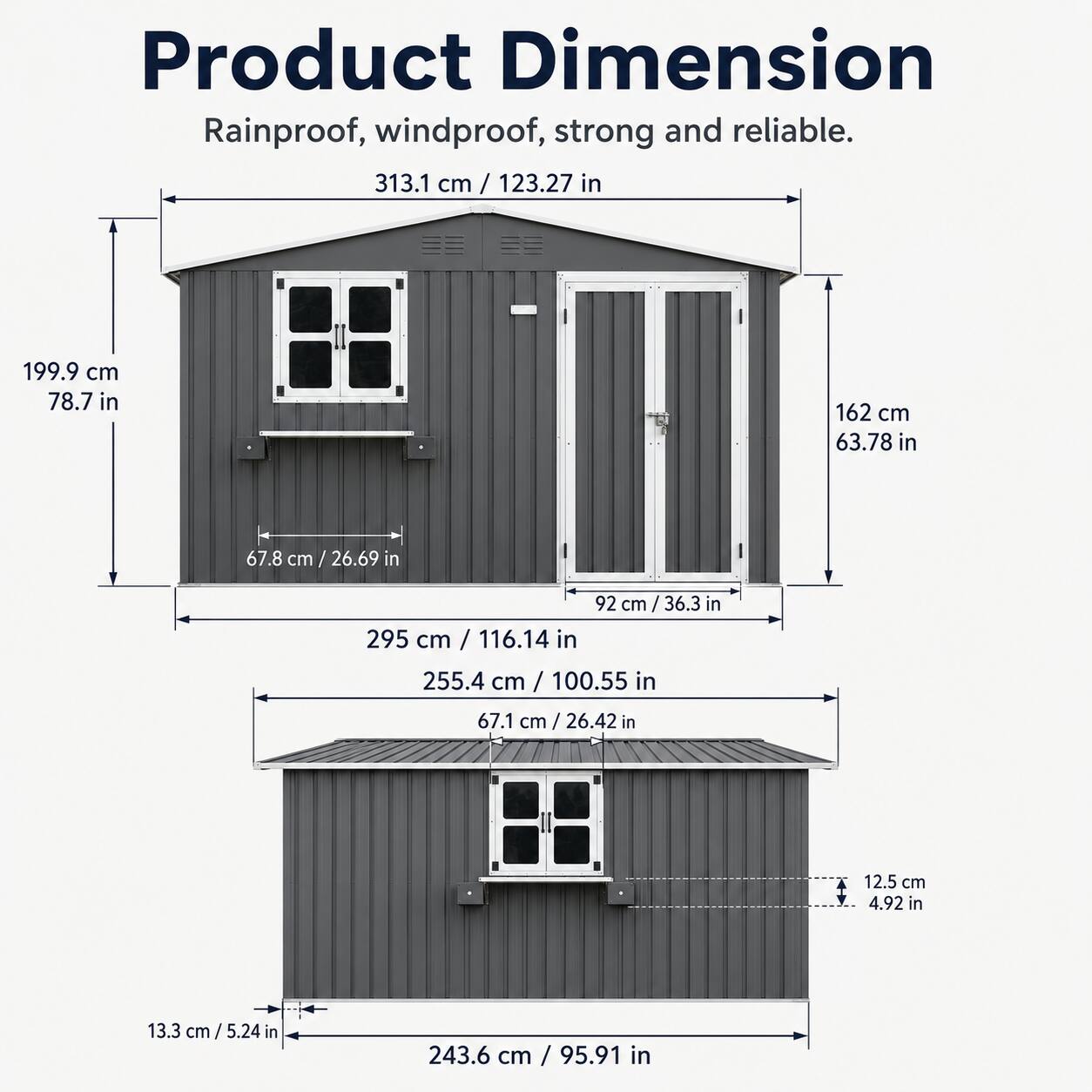 Product Dimension: Rainproof, windproof, strong and reliable.

- 313.1 cm / 123.27 in
- 199.9 cm / 78.7 in
- 162 cm / 63.78 in
- 67.8 cm / 26.69 in
- 92 cm / 36.3 in
- 295 cm / 116.14 in
- 255.4 cm / 100.55 in
- 67.1 cm / 26.42 in
- 12.5 cm / 4.92 in
- 13.3 cm / 5.24 in
- 243.6 cm / 95.91 in