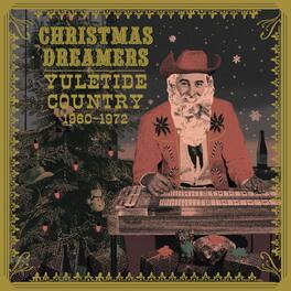Various Artists - Christmas Dreamers: Yuletide Country (1960-1972) (Various Artists) - VINYL LP