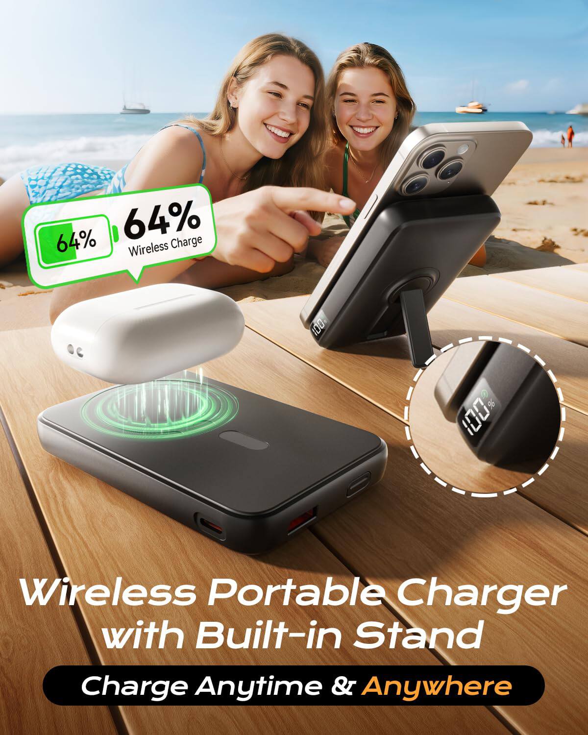 64% Wireless Charge  
Wireless Portable Charger with Built-in Stand  
Charge Anytime & Anywhere
