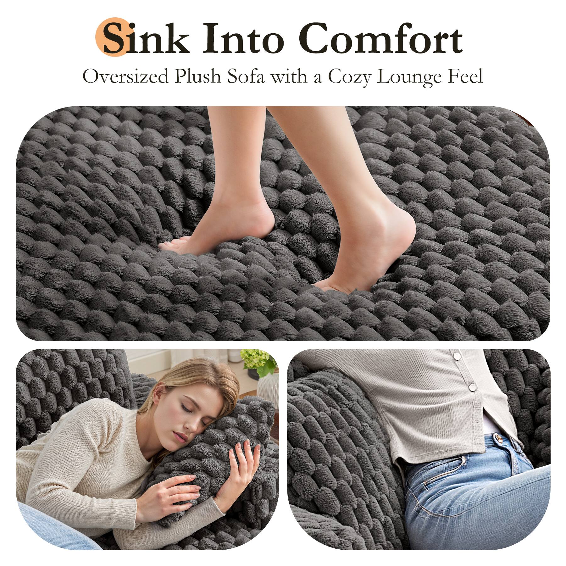 Sink Into Comfort  
Oversized Plush Sofa with a Cozy Lounge Feel