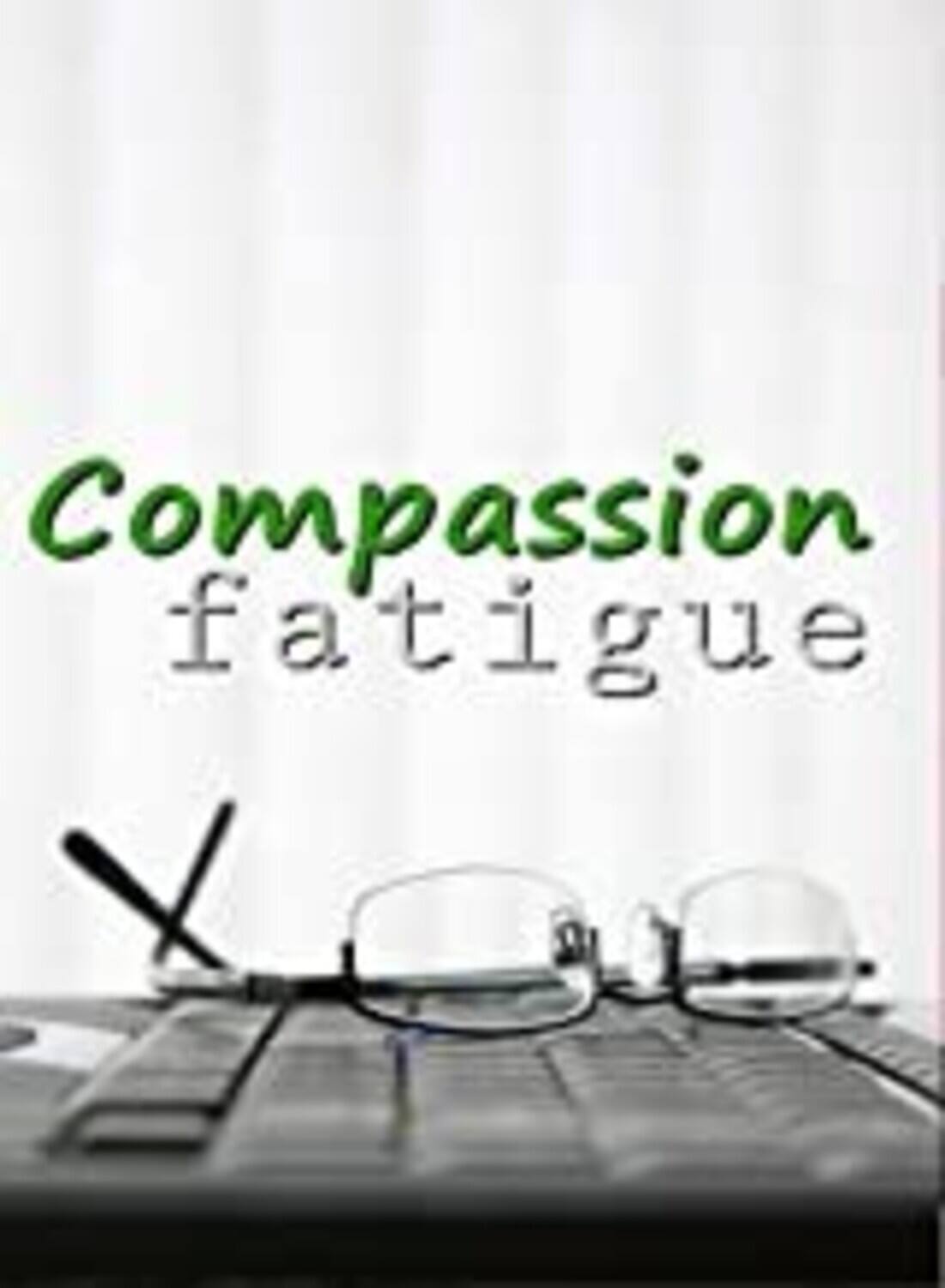 Business & HR Training: Compassion Fatigue - DVD