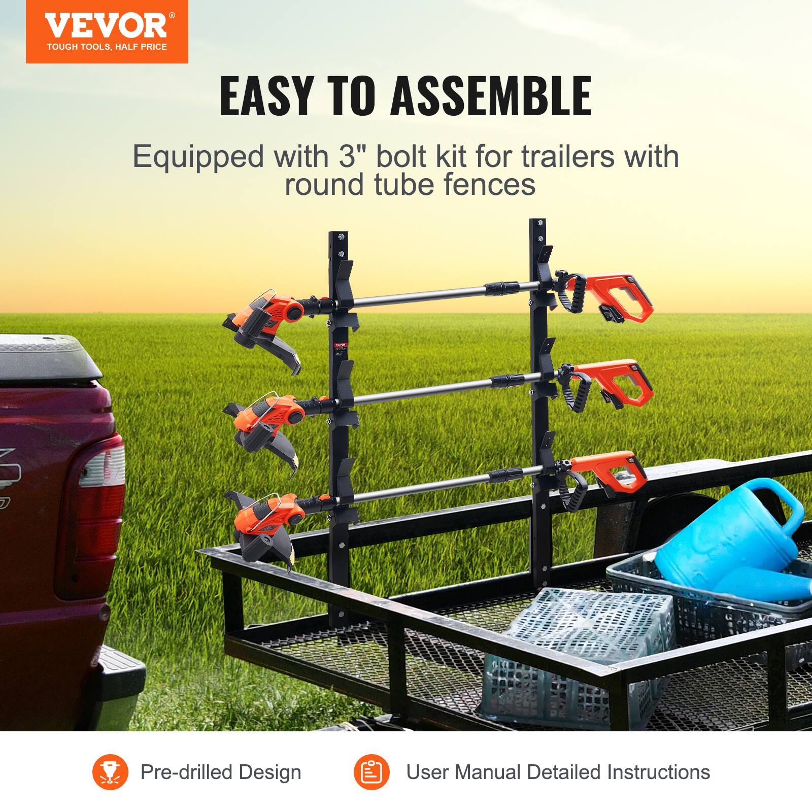 VEVOR  
TOUGH TOOLS, HALF PRICE  

EASY TO ASSEMBLE  
Equipped with 3" bolt kit for trailers with round tube fences  

Pre-drilled Design  
User Manual Detailed Instructions