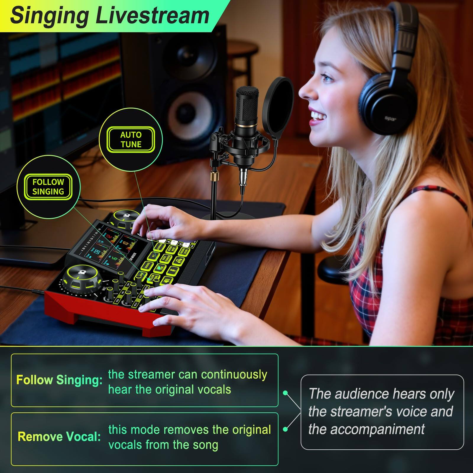 **Singing Livestream**

- **FOLLOW SINGING**
  - The streamer can continuously hear the original vocals

- **AUTO TUNE**

- **Remove Vocal:**
  - This mode removes the original vocals from the song

- **The audience hears only the streamer's voice and the accompaniment**