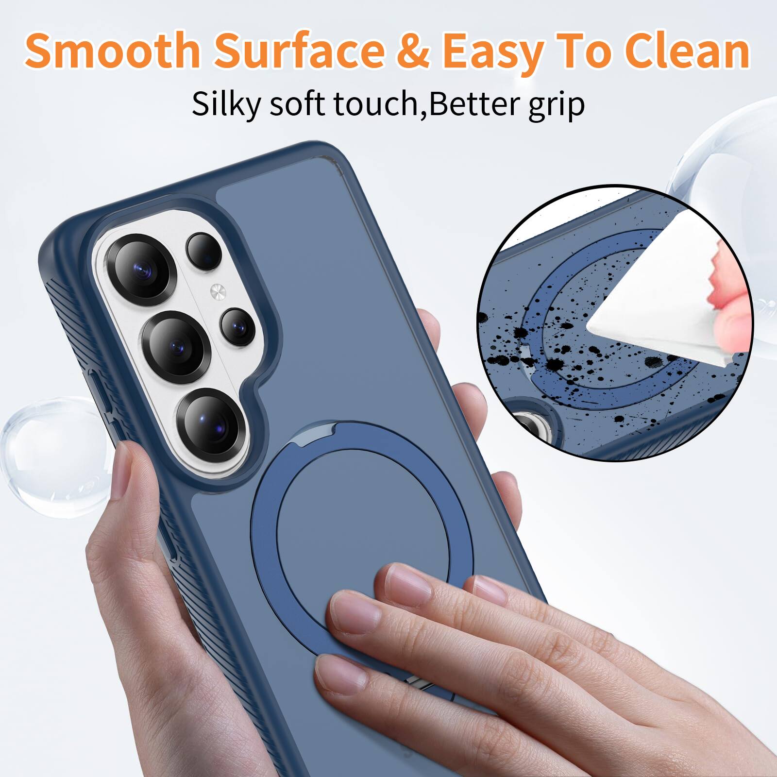 Smooth Surface & Easy To Clean  
Silky soft touch, Better grip