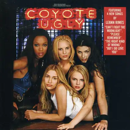 Coyote Ugly
Featuring 4 New Songs by LeAnn Rimes:
- "Can't Fight the Moonlight"
- "Please Remember"
- "The Right Kind of Wrong"
- "But I Do Love You"