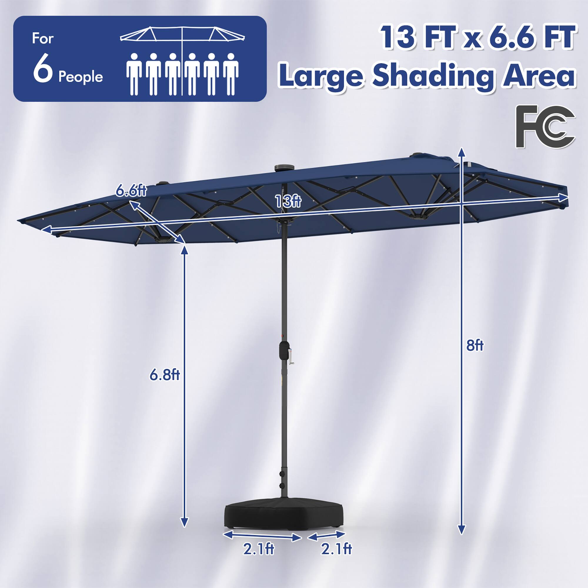 For 6 People  
13 FT x 6.6 FT Large Shading Area  
FC  
6.6ft  
13ft  
8ft  
6.8ft  
2.1ft  
2.1ft