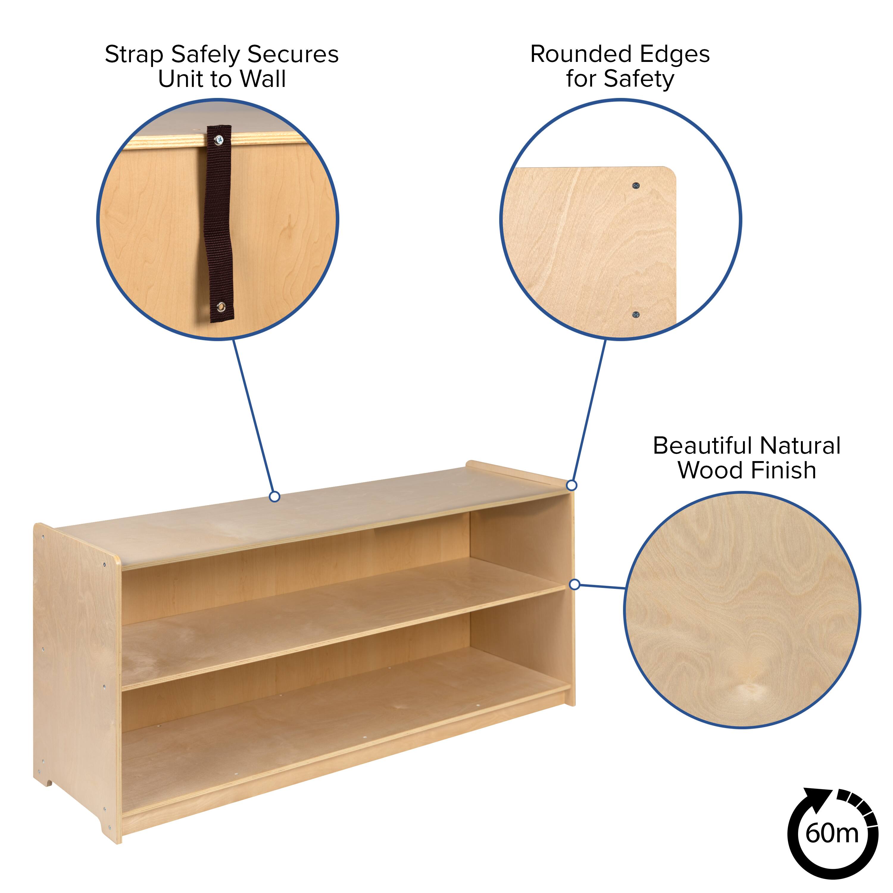 Strap Safely Secures Unit to Wall  
Rounded Edges for Safety  
Beautiful Natural Wood Finish  
60m