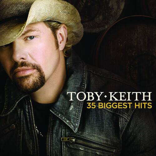 TOBY KEITH  
35 BIGGEST HITS