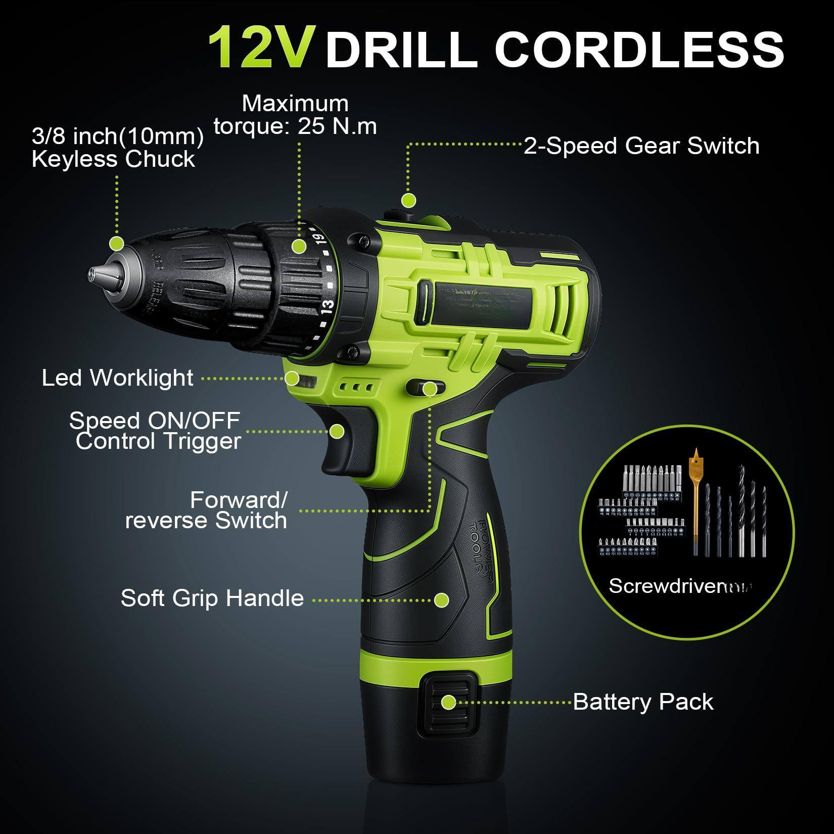 12V DRILL CORDLESS

- 3/8 inch (10mm) Keyless Chuck
- Maximum torque: 25 N.m
- 2-Speed Gear Switch
- Led Worklight
- Speed ON/OFF Control Trigger
- Forward/ reverse Switch
- Soft Grip Handle
- Battery Pack

Screwdriver bits included.