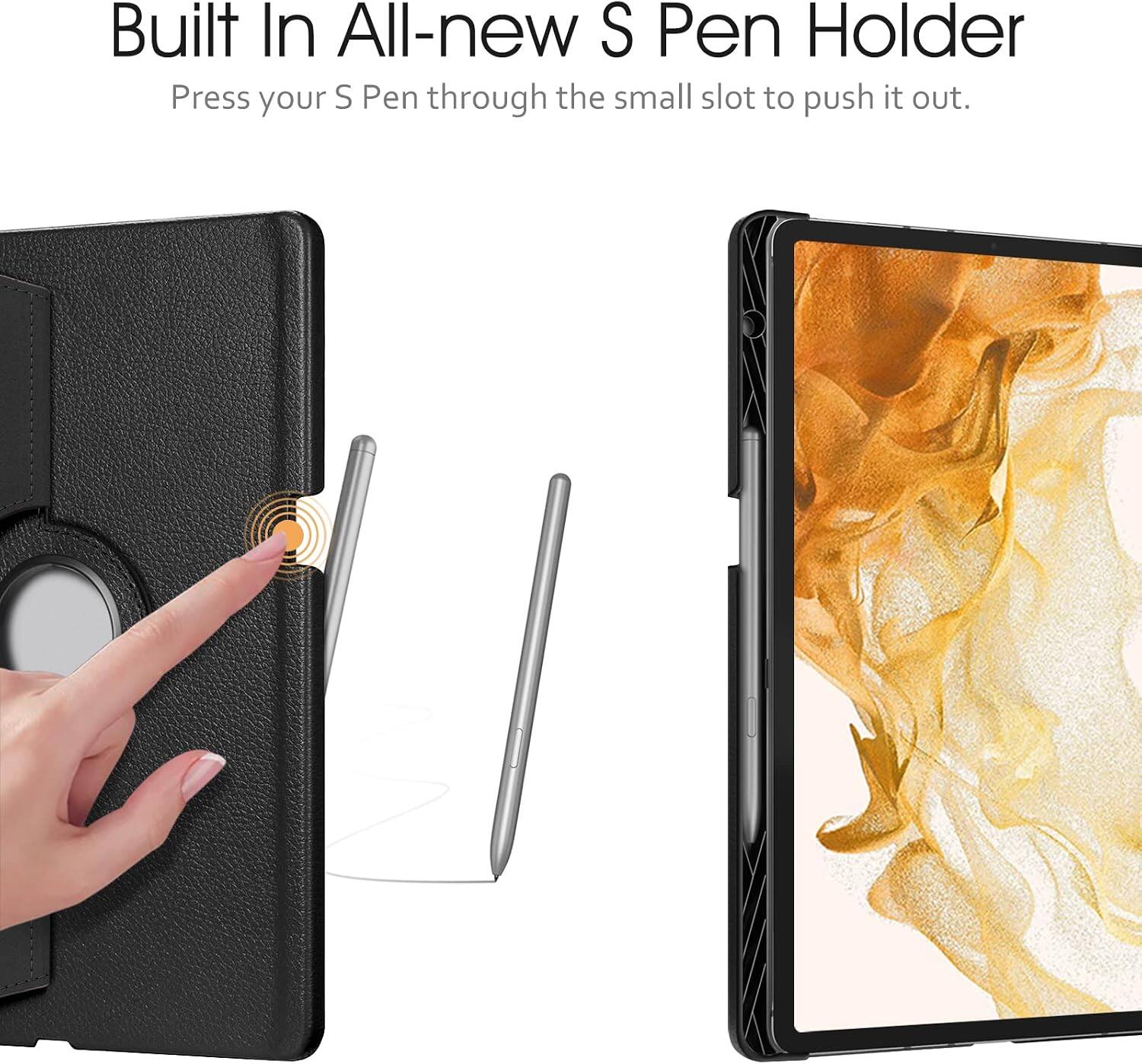 Built In All-new S Pen Holder  
Press your S Pen through the small slot to push it out.