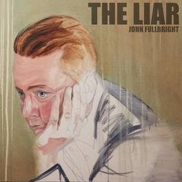 John Fullbright - The Liar - VINYL LP