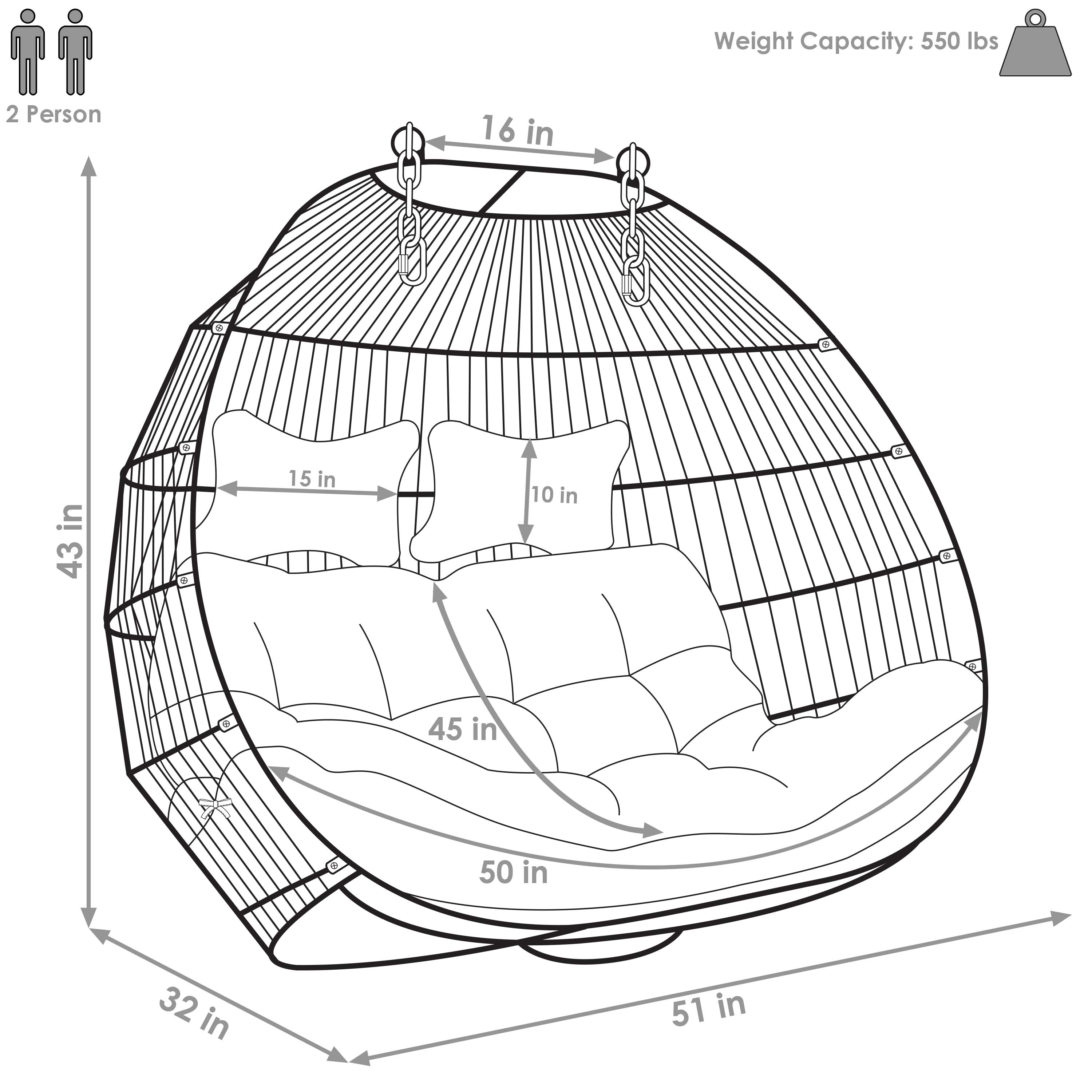 Weight Capacity: 550 lbs  
2 Person  
16 in  
43 in  
15 in  
10 in  
45 in  
50 in  
32 in  
51 in