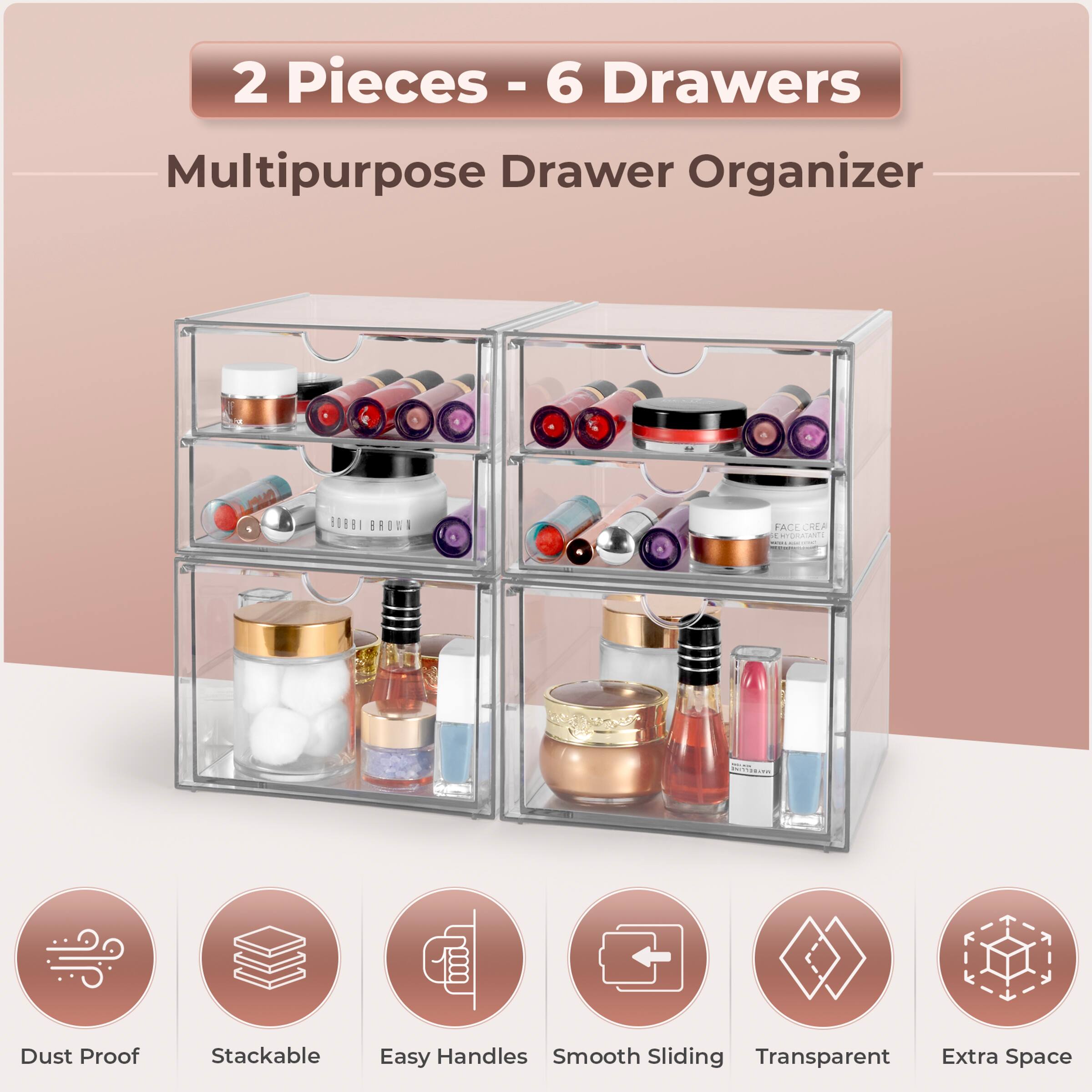 2 Pieces - 6 Drawers  
Multipurpose Drawer Organizer  

- Dust Proof  
- Stackable  
- Easy Handles  
- Smooth Sliding  
- Transparent  
- Extra Space