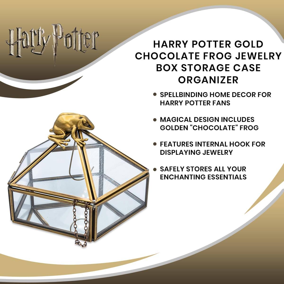 Harry Potter

HARRY POTTER GOLD CHOCOLATE FROG JEWELRY BOX STORAGE CASE ORGANIZER

- SPELLBINDING HOME DECOR FOR HARRY POTTER FANS
- MAGICAL DESIGN INCLUDES GOLDEN "CHOCOLATE" FROG
- FEATURES INTERNAL HOOK FOR DISPLAYING JEWELRY
- SAFELY STORES ALL YOUR ENCHANTING ESSENTIALS