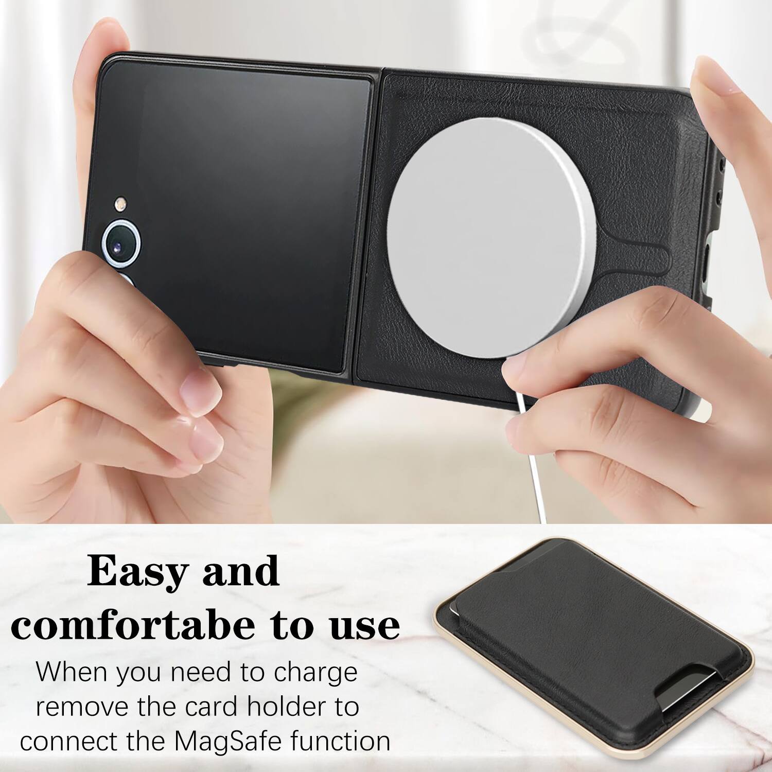 Easy and comfortable to use  
When you need to charge, remove the card holder to connect the MagSafe function