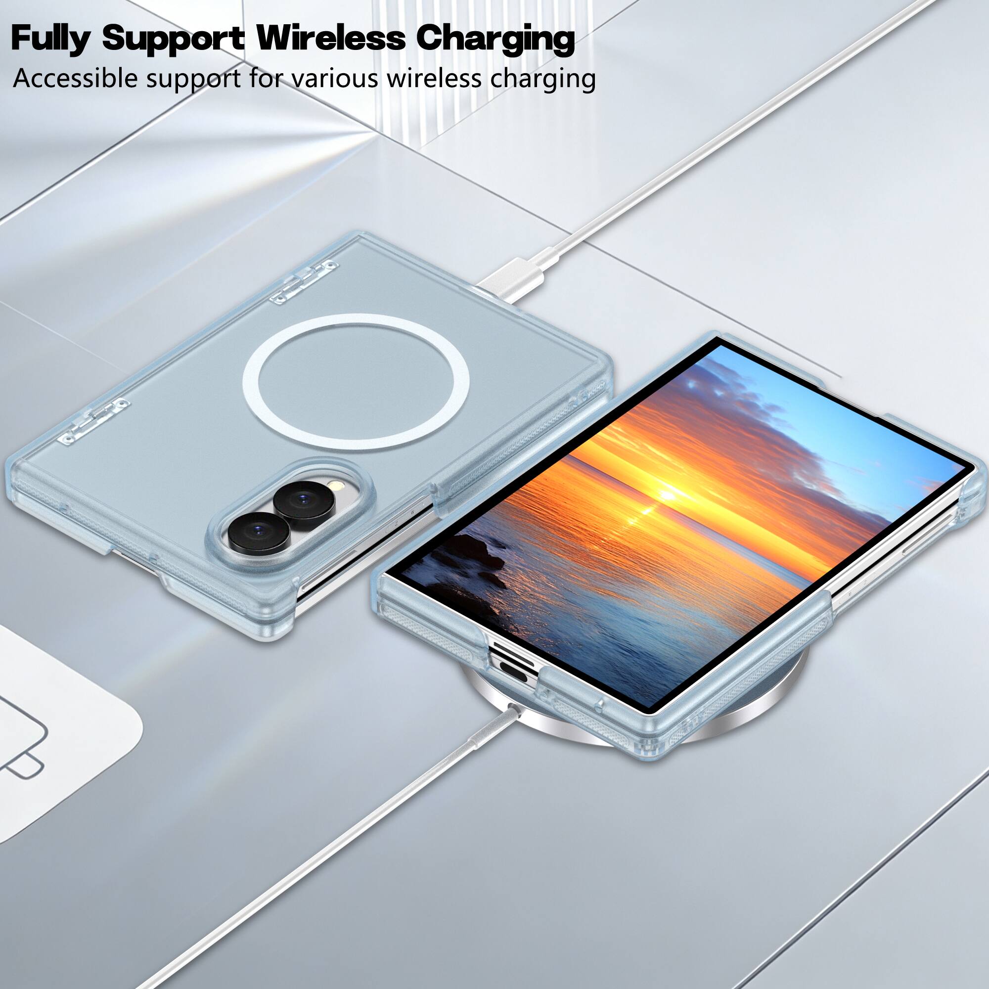 Fully Support Wireless Charging  
Accessible support for various wireless charging