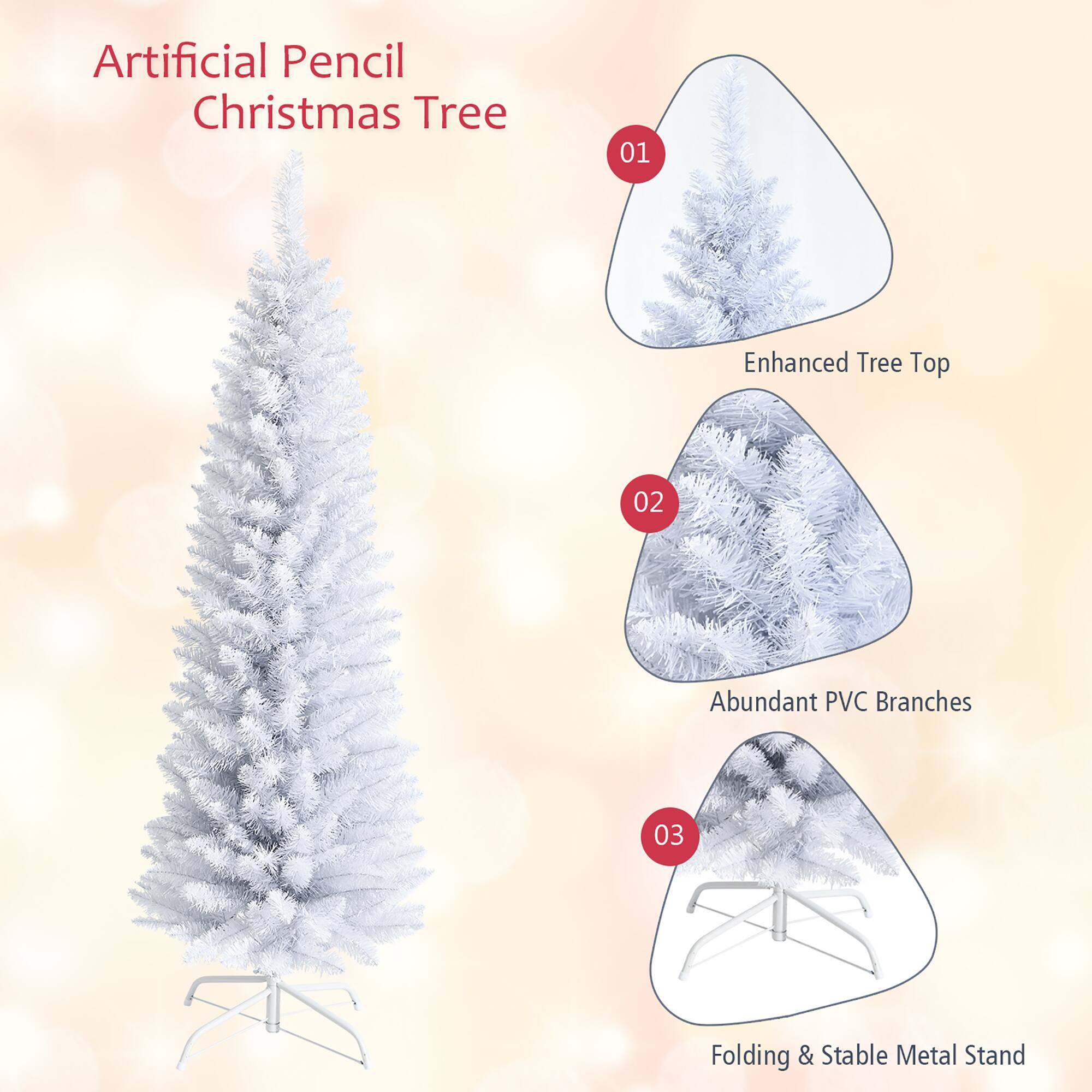 Artificial Pencil Christmas Tree:
01 Enhanced Tree Top
02 Abundant PVC Branches
03 Folding & Stable Metal Stand