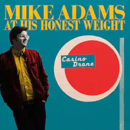 Mike Adams At His Honest Weight - Casino Drone - VINYL LP