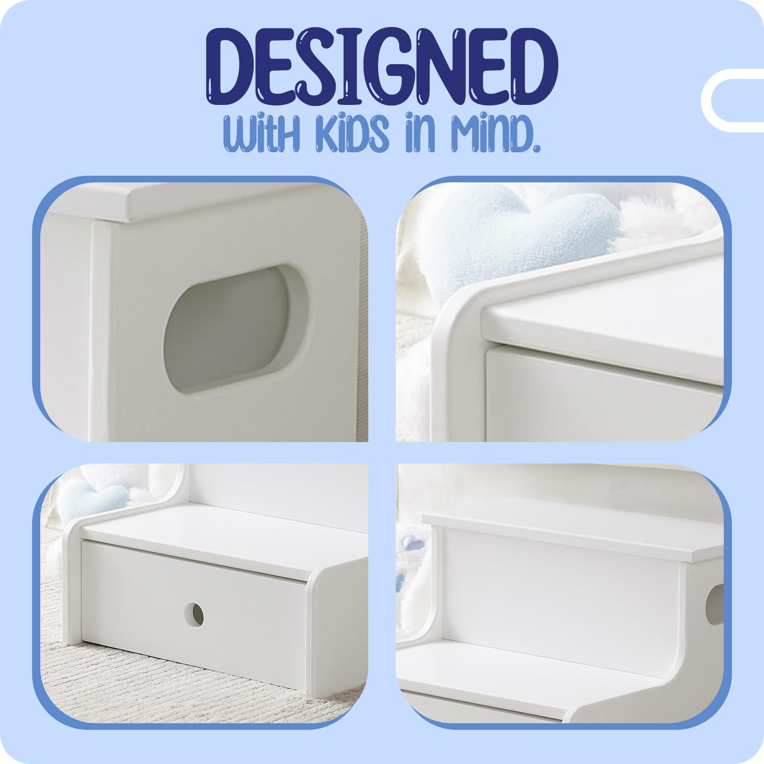 DESIGNED  
WITH KIDS IN MIND.