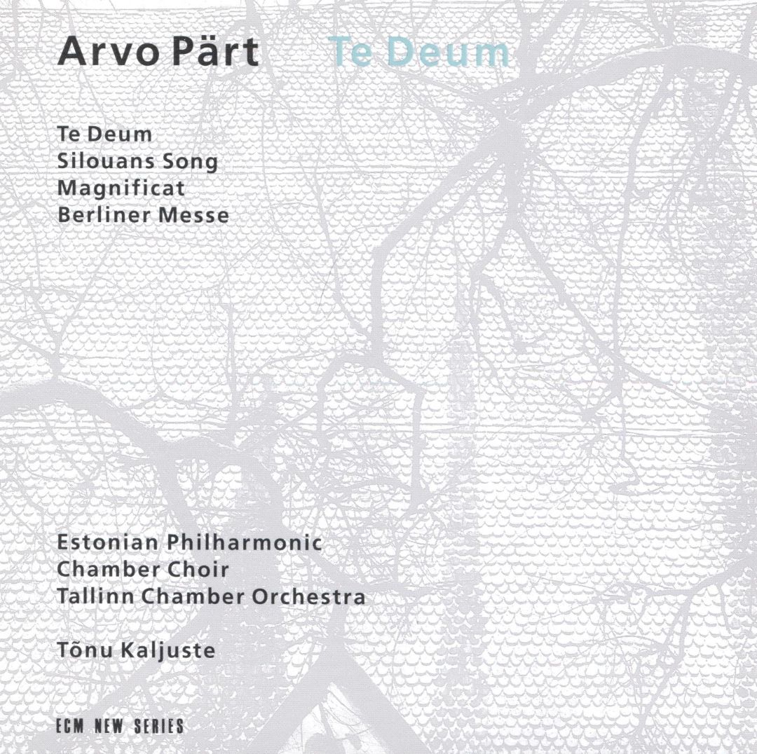 Magnificat Berliner Messe Arvo Pärt : Te Deum Silouans Song 